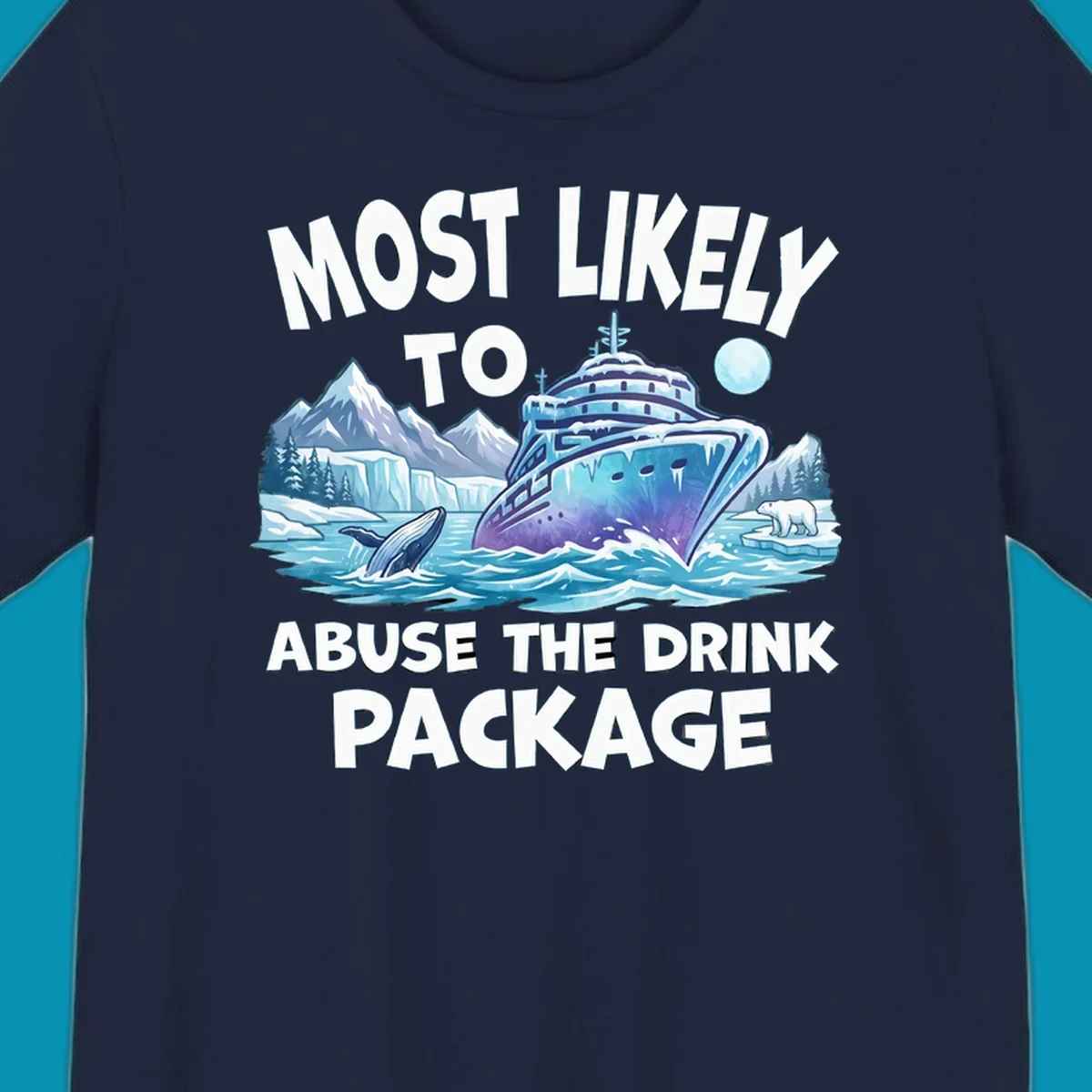 Illustration of luxury cruise ship in icy Arctic waters with whales, polar bears, and glaciers; bold text reads 'Most Likely To Abuse The Drink Package'