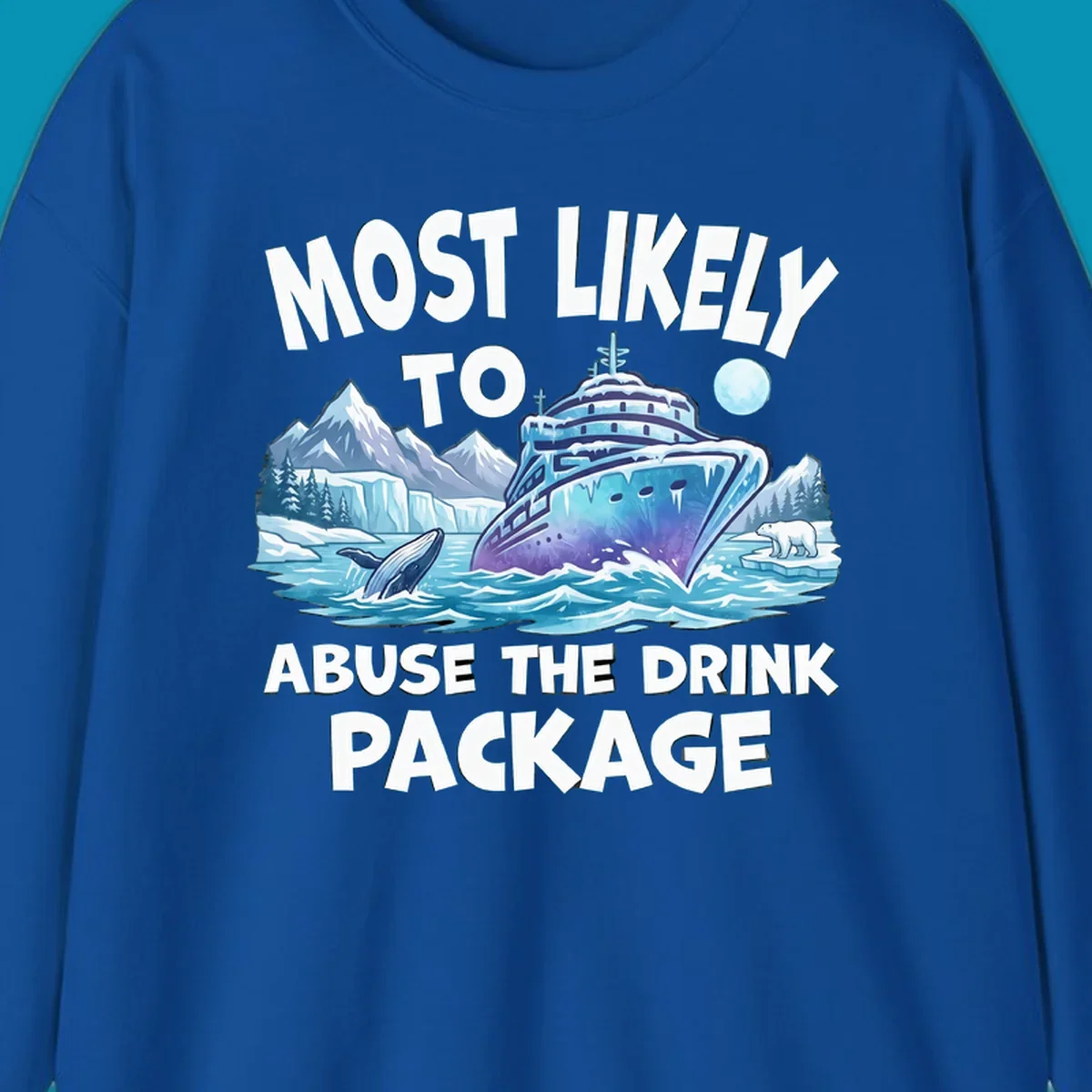 Illustration of luxury cruise ship in icy Arctic waters with whales, polar bears, and glaciers; bold text reads 'Most Likely To Abuse The Drink Package'