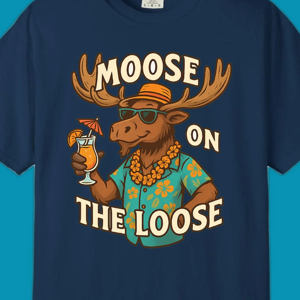 Cartoon moose wearing sunglasses and tropical Hawaiian shirt with lei, holding a cocktail, with text 'Moose On The Loose'