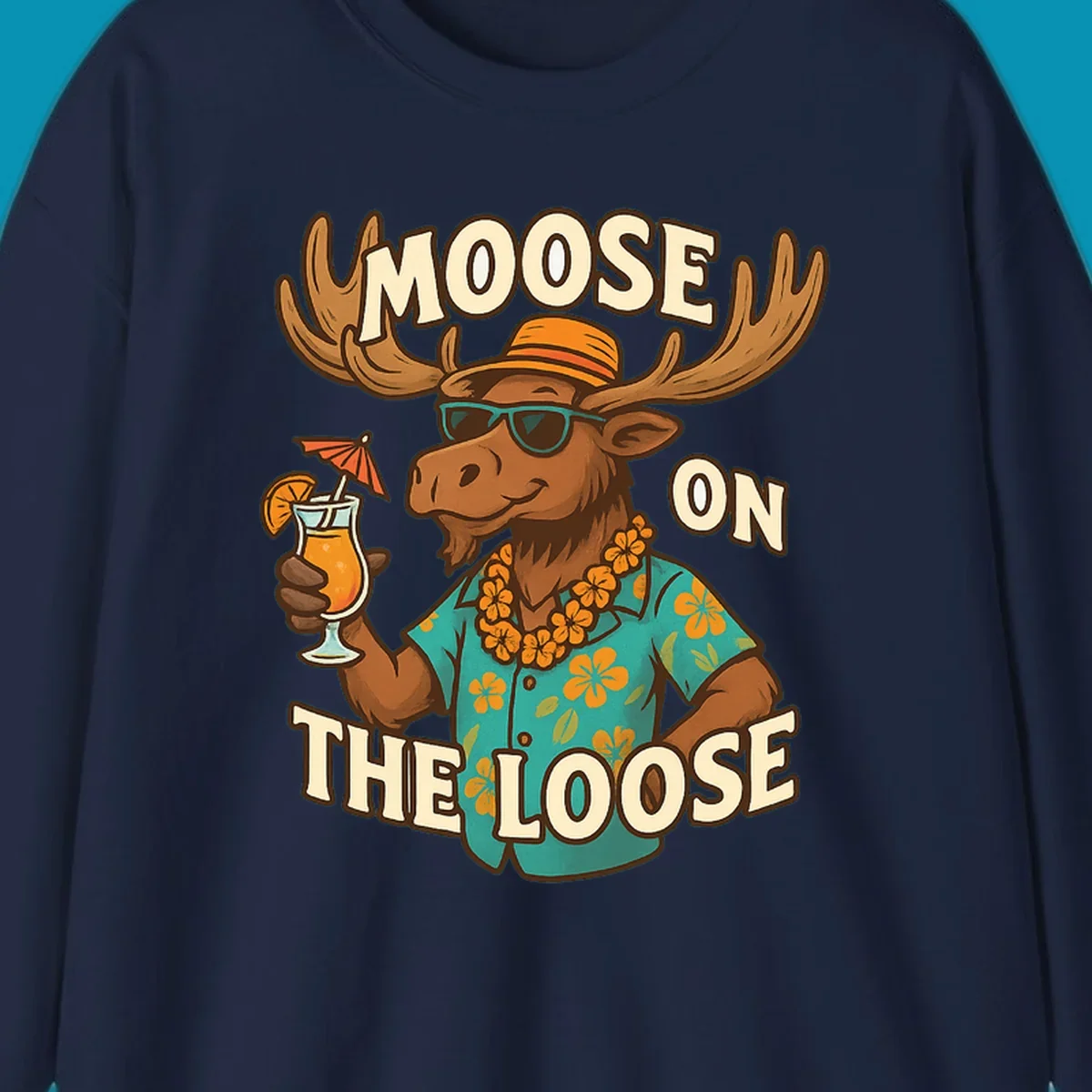 Cartoon moose wearing sunglasses and tropical Hawaiian shirt with lei, holding a cocktail, with text 'Moose On The Loose'