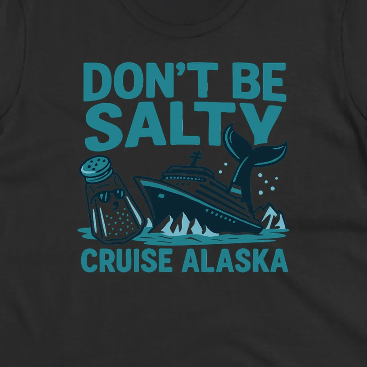 Don't be salty cruise design with personified salt shaker, cruise ship, and whale tail in teal and navy illustration