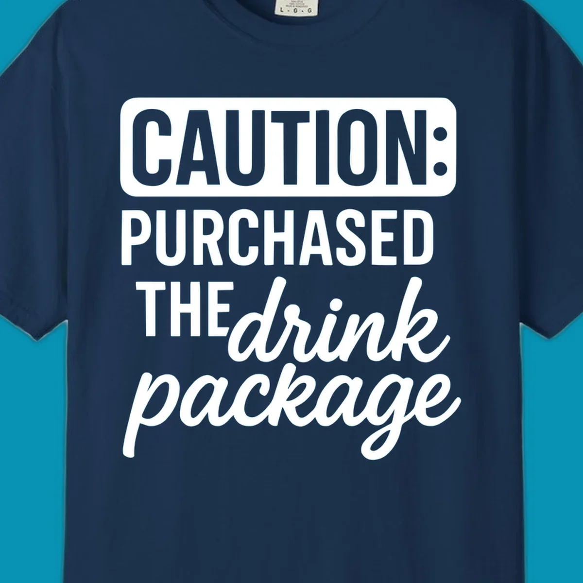 Gray caution-style warning label with white text reading 'Caution: Purchased The drink package' in bold and cursive lettering