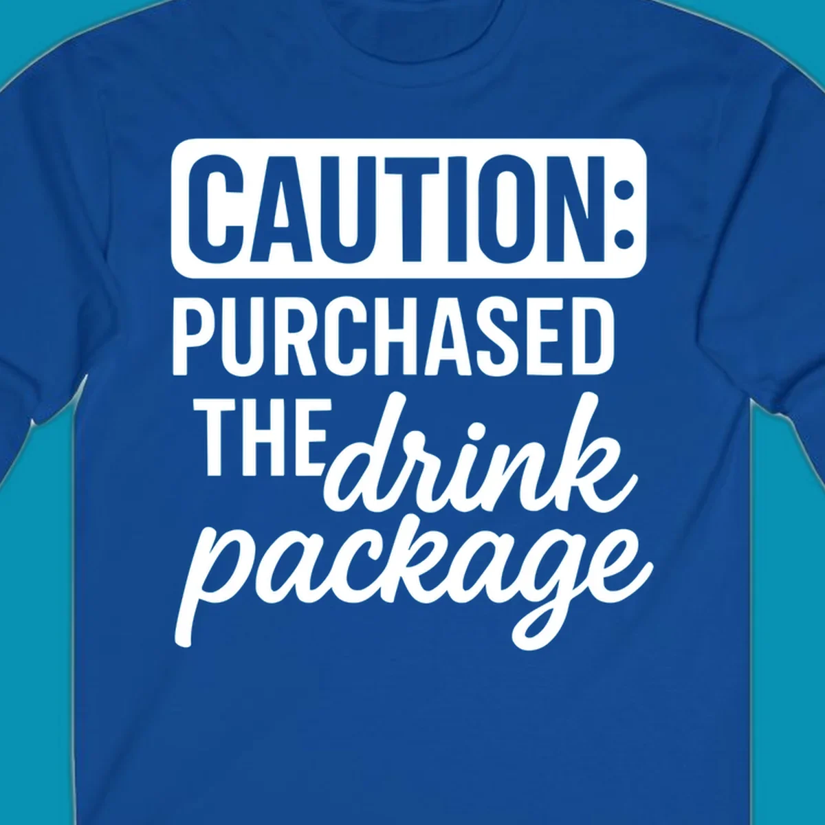 Gray caution-style warning label with white text reading 'Caution: Purchased The drink package' in bold and cursive lettering