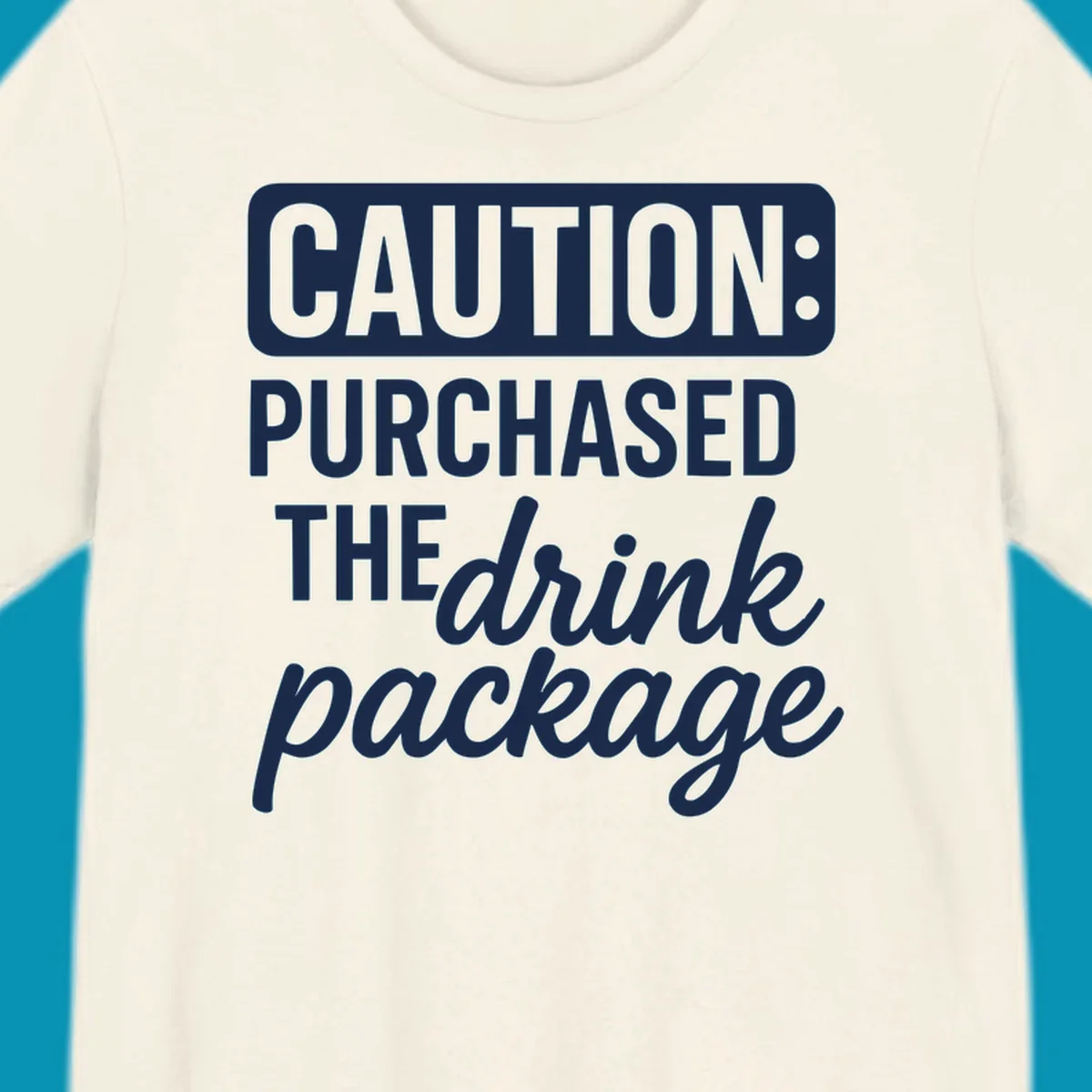 Gray caution-style warning label with white text reading 'Caution: Purchased The drink package' in bold and cursive lettering
