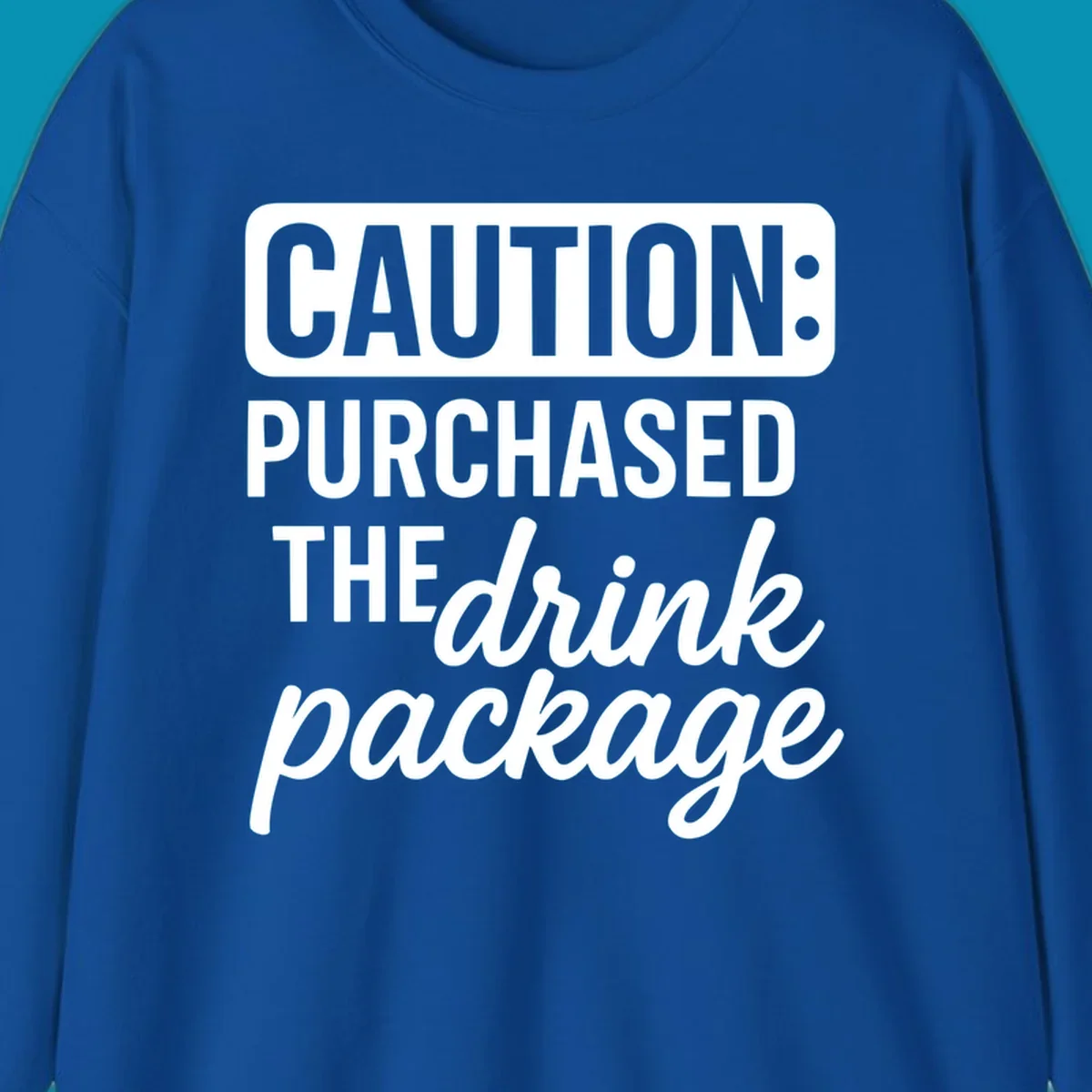 Gray caution-style warning label with white text reading 'Caution: Purchased The drink package' in bold and cursive lettering
