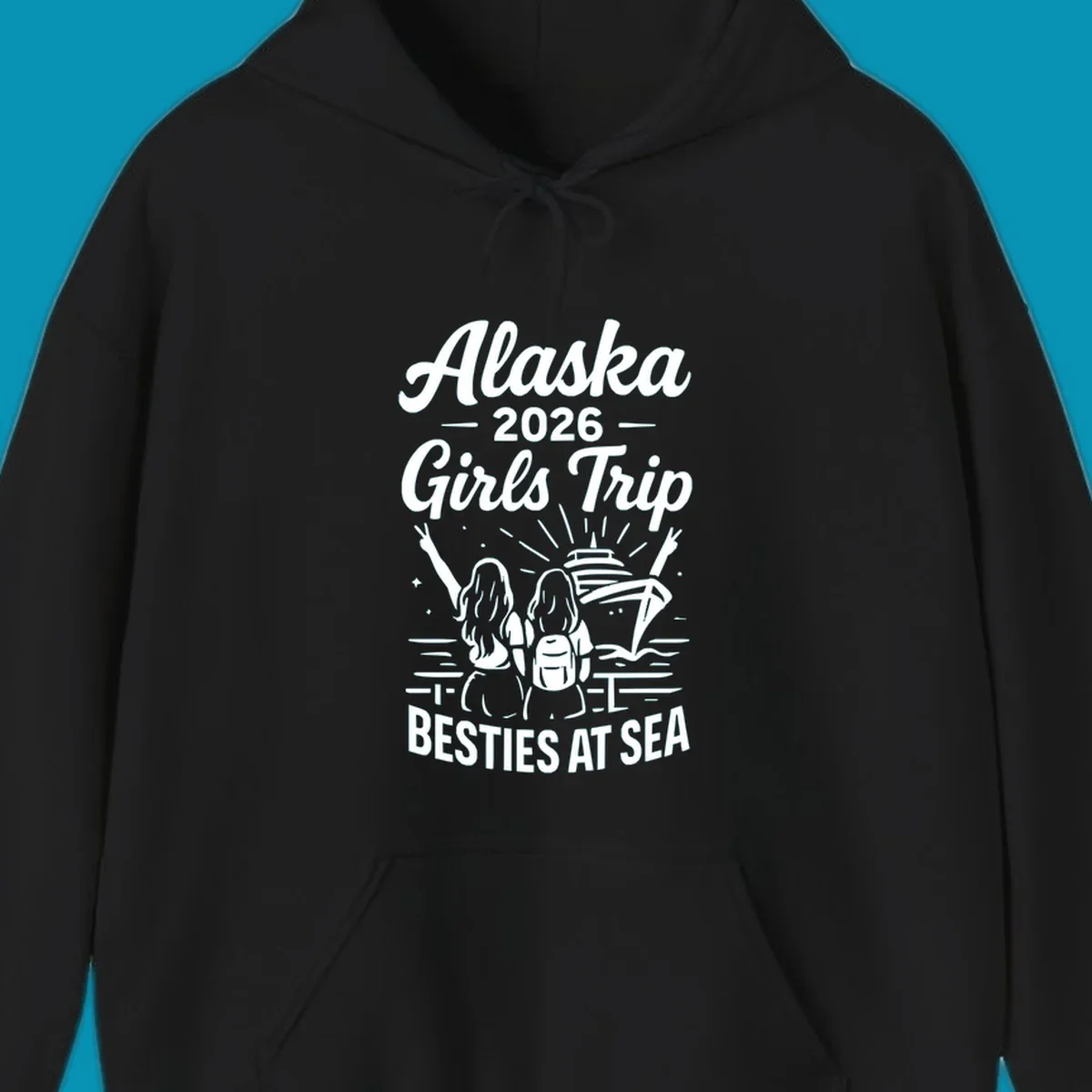 Two women with raised arms facing a cruise ship on the ocean, with text reading 'Alaska 2026 Girls Trip Besties At Sea' for a girls-trip-besties-cruise design.