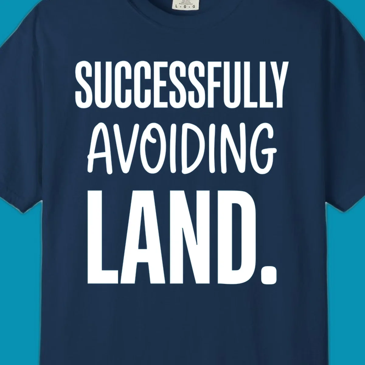 White text on gray background reading 'SUCCESSFULLY AVOIDING LAND.' - a funny cruise ship design