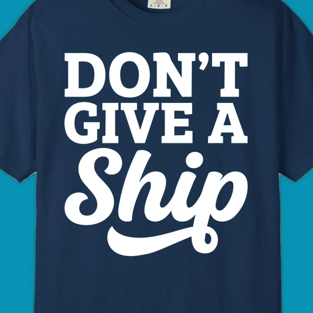 Don't give a ship cruise humor design with bold white lettering and decorative swash on gray background