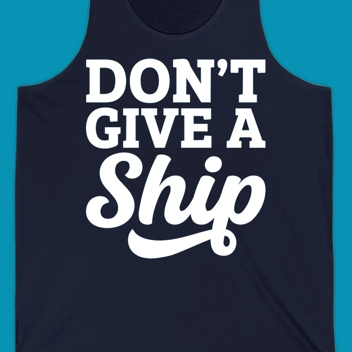 Don't give a ship cruise humor design with bold white lettering and decorative swash on gray background