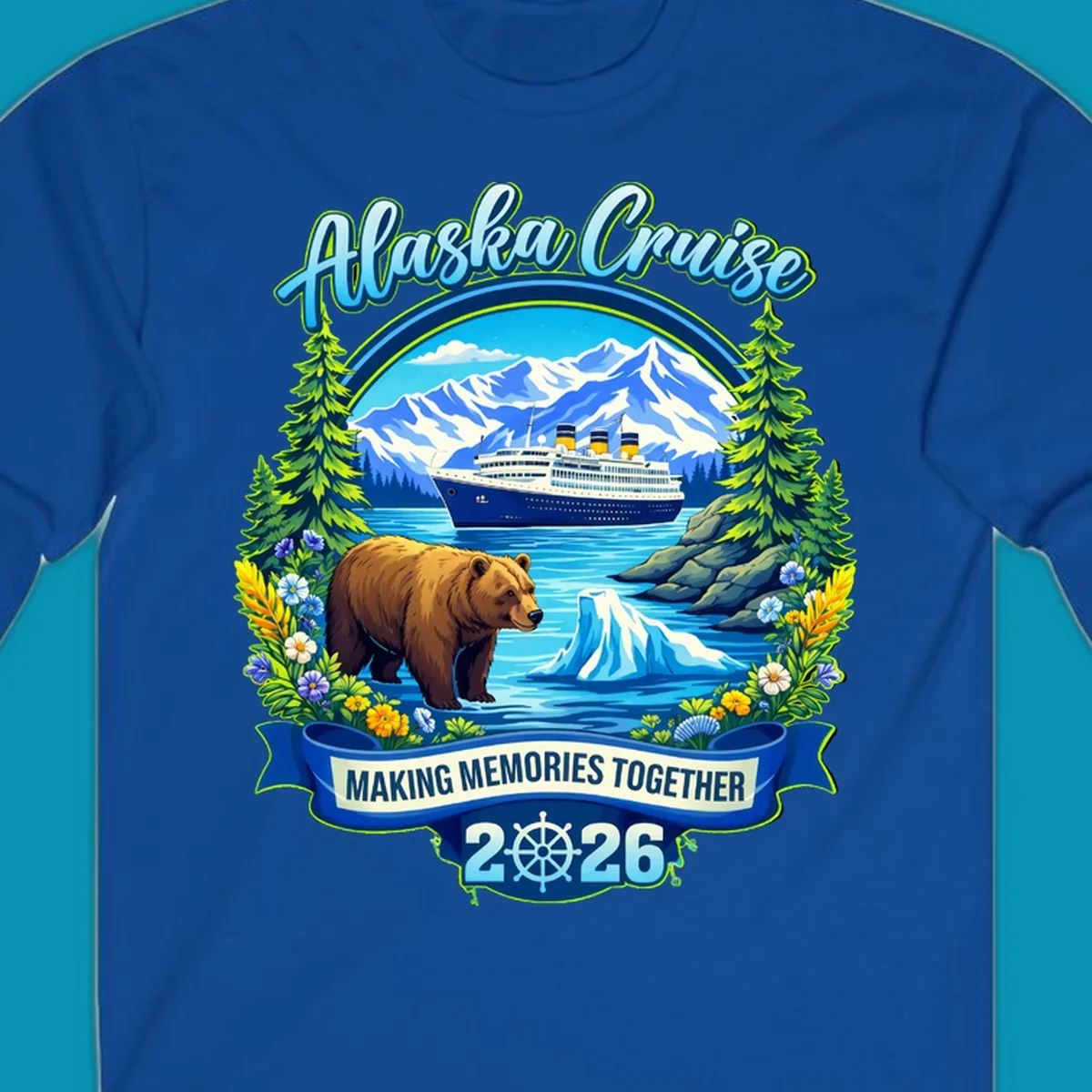 Alaska cruise scenic design with ship, snow mountains, brown bear, icebergs, trees and wildflowers with 'Making Memories Together 2026' text