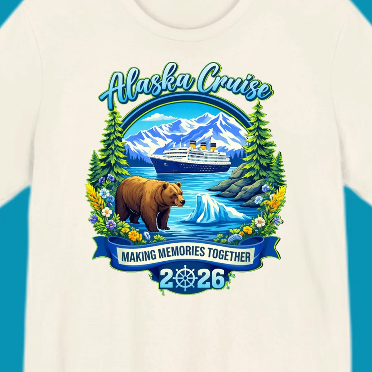 Alaska cruise scenic design with ship, snow mountains, brown bear, icebergs, trees and wildflowers with 'Making Memories Together 2026' text
