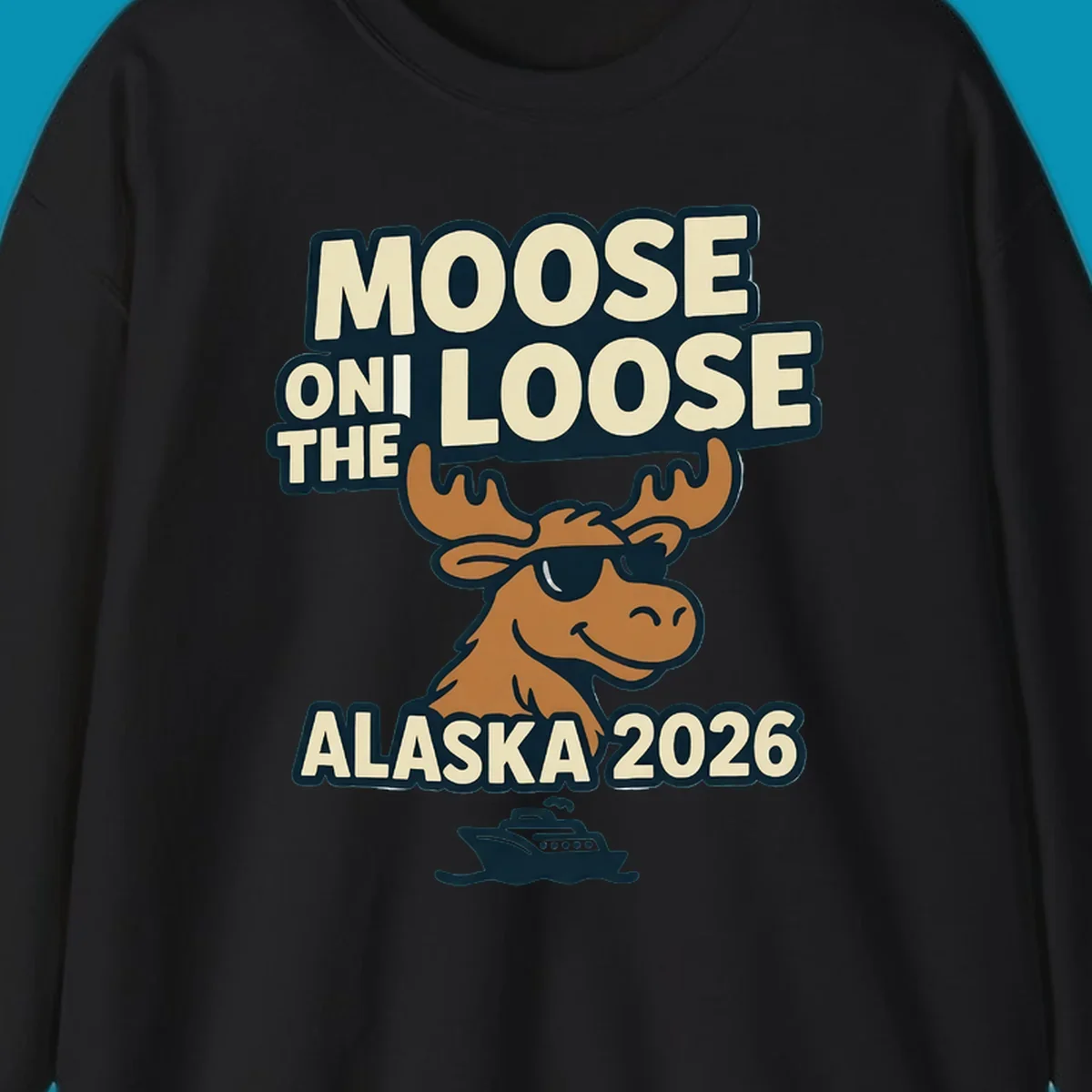 A smiling cartoon moose wearing sunglasses with antlers. Text reads 'MOOSE ON THE LOOSE ALASKA 2026', above a cruise ship, for a moose-on-the-loose-alaska cruise.