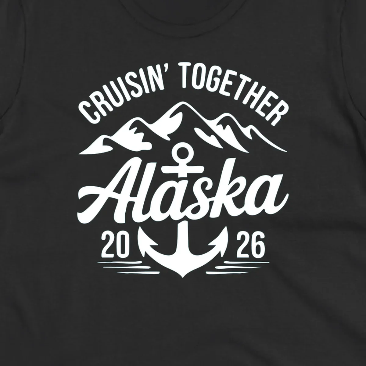 White text 'CRUISIN' TOGETHER ALASKA 2026' with an anchor and waves against a black background, perfect for a cruisin-together-alaska-2026 vacation.