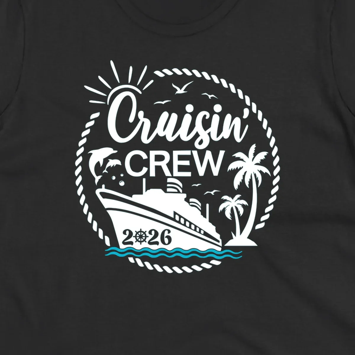 Tropical cruisin crew 2026 design with a cruise ship, palm trees, and dolphins inside a nautical rope circle.