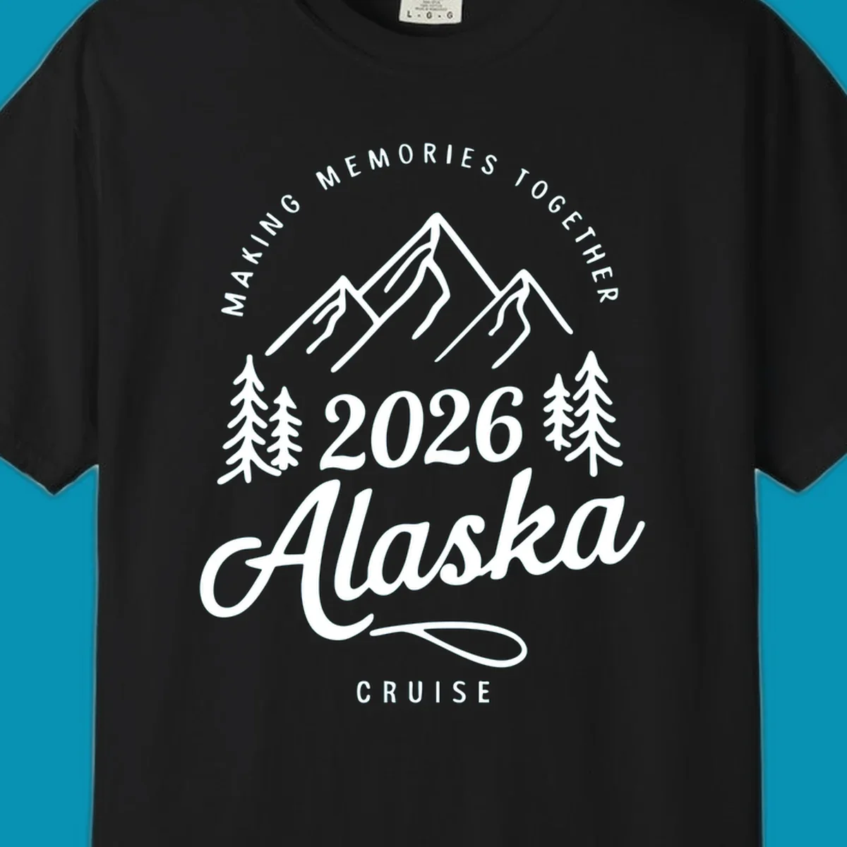 White line art of mountains and pine trees with "MAKING MEMORIES TOGETHER Alaska CRUISE 2026" text, ideal for a making-memories-together-alaska-2026 group cruise.