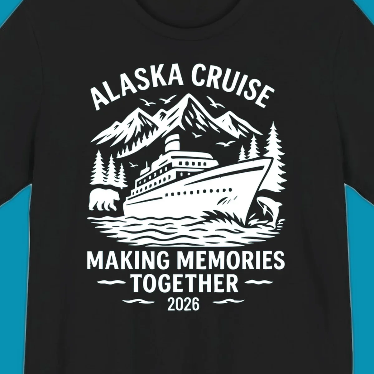 Illustration for an alaska-cruise-memories-together-2026 design featuring a cruise ship, mountains, trees, bear, dolphin, and birds.