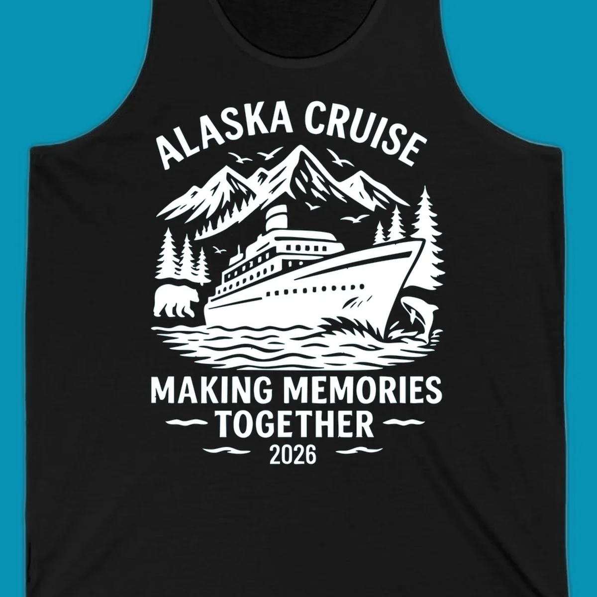 Illustration for an alaska-cruise-memories-together-2026 design featuring a cruise ship, mountains, trees, bear, dolphin, and birds.