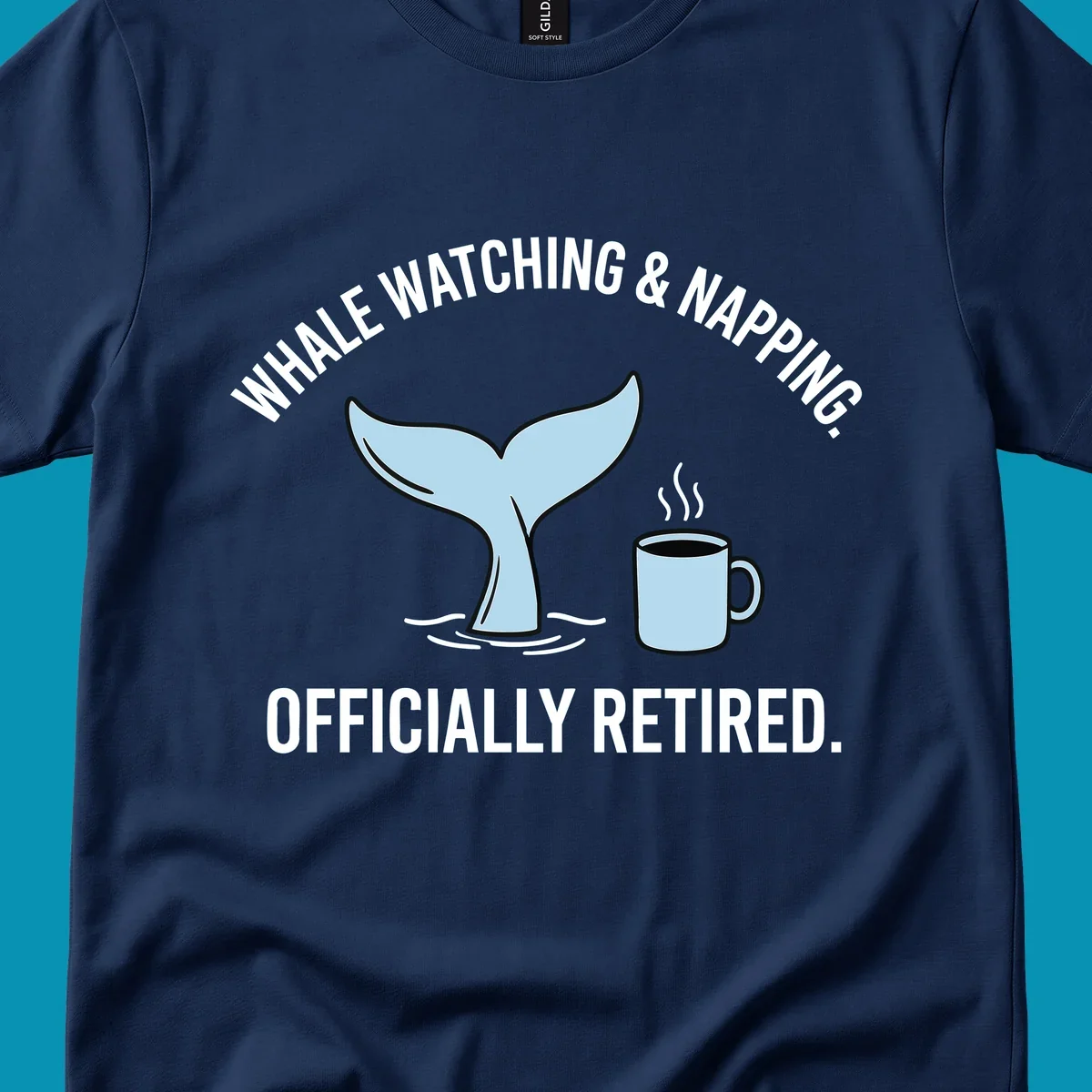 Illustration of a light blue whale tail and a coffee mug with steam, above the white text 'WHALE WATCHING & NAPPING. OFFICIALLY RETIRED.' for a whale-napping-retired-cruise design.
