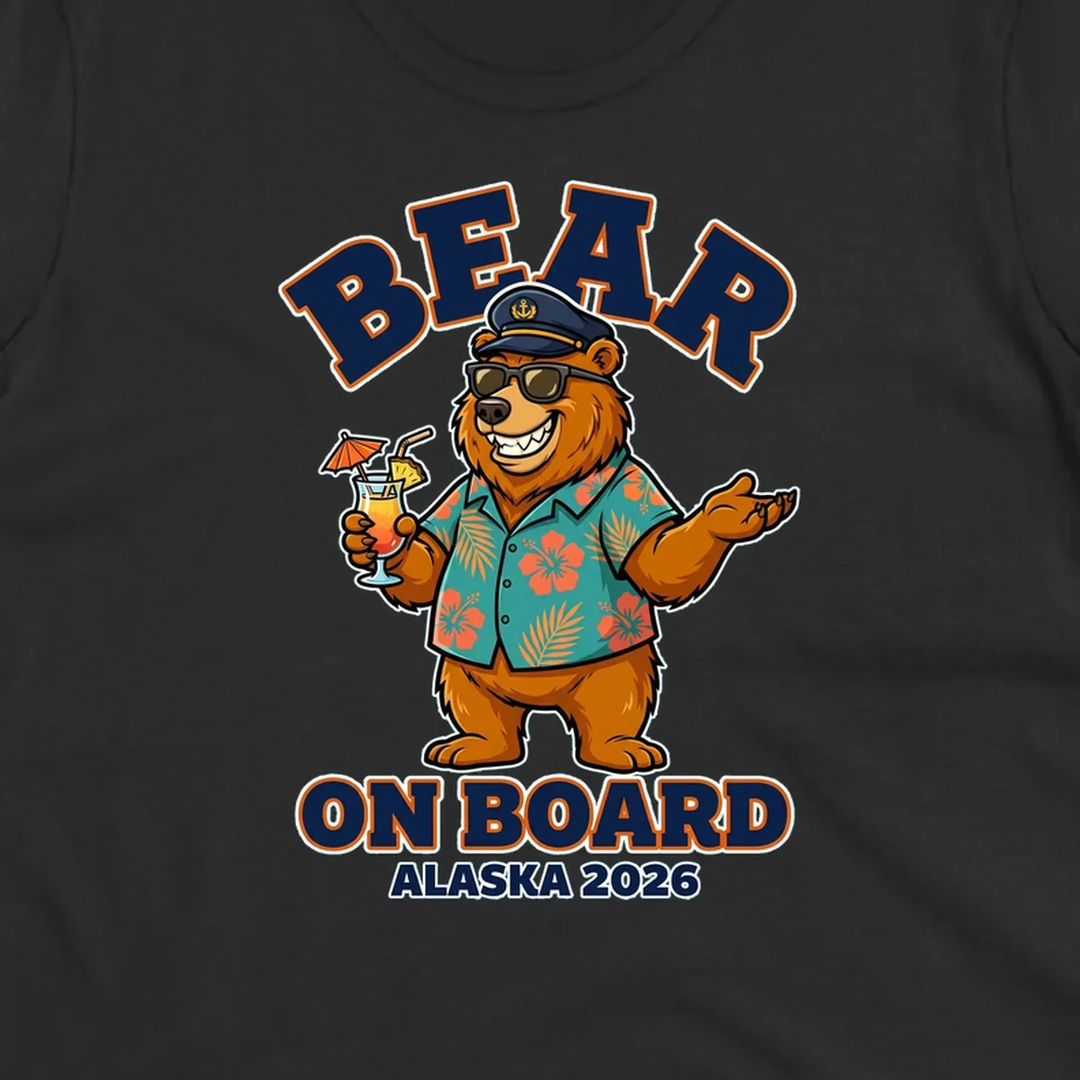 Cartoon bear-on-board-alaska wearing captain's hat, sunglasses, and Hawaiian shirt, holding a tropical drink, with text 'BEAR ON BOARD ALASKA 2026'.