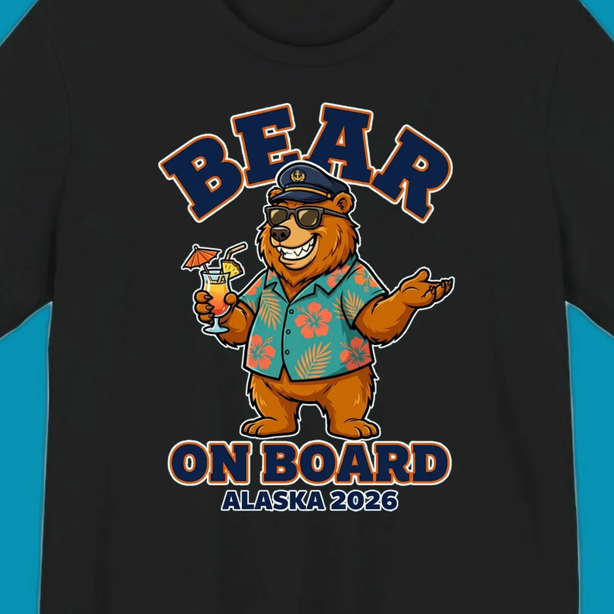 Cartoon bear-on-board-alaska wearing captain's hat, sunglasses, and Hawaiian shirt, holding a tropical drink, with text 'BEAR ON BOARD ALASKA 2026'.