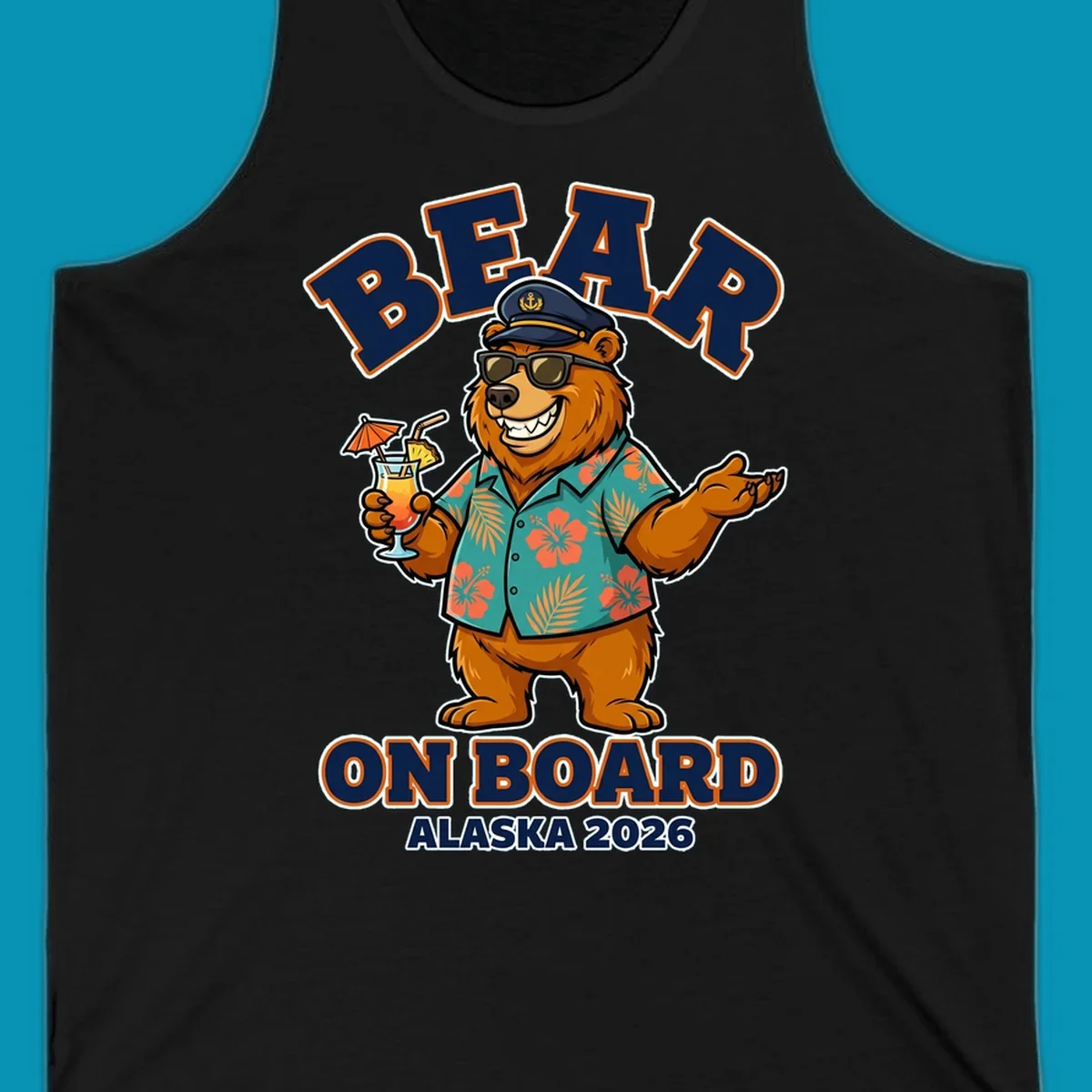 Cartoon bear-on-board-alaska wearing captain's hat, sunglasses, and Hawaiian shirt, holding a tropical drink, with text 'BEAR ON BOARD ALASKA 2026'.