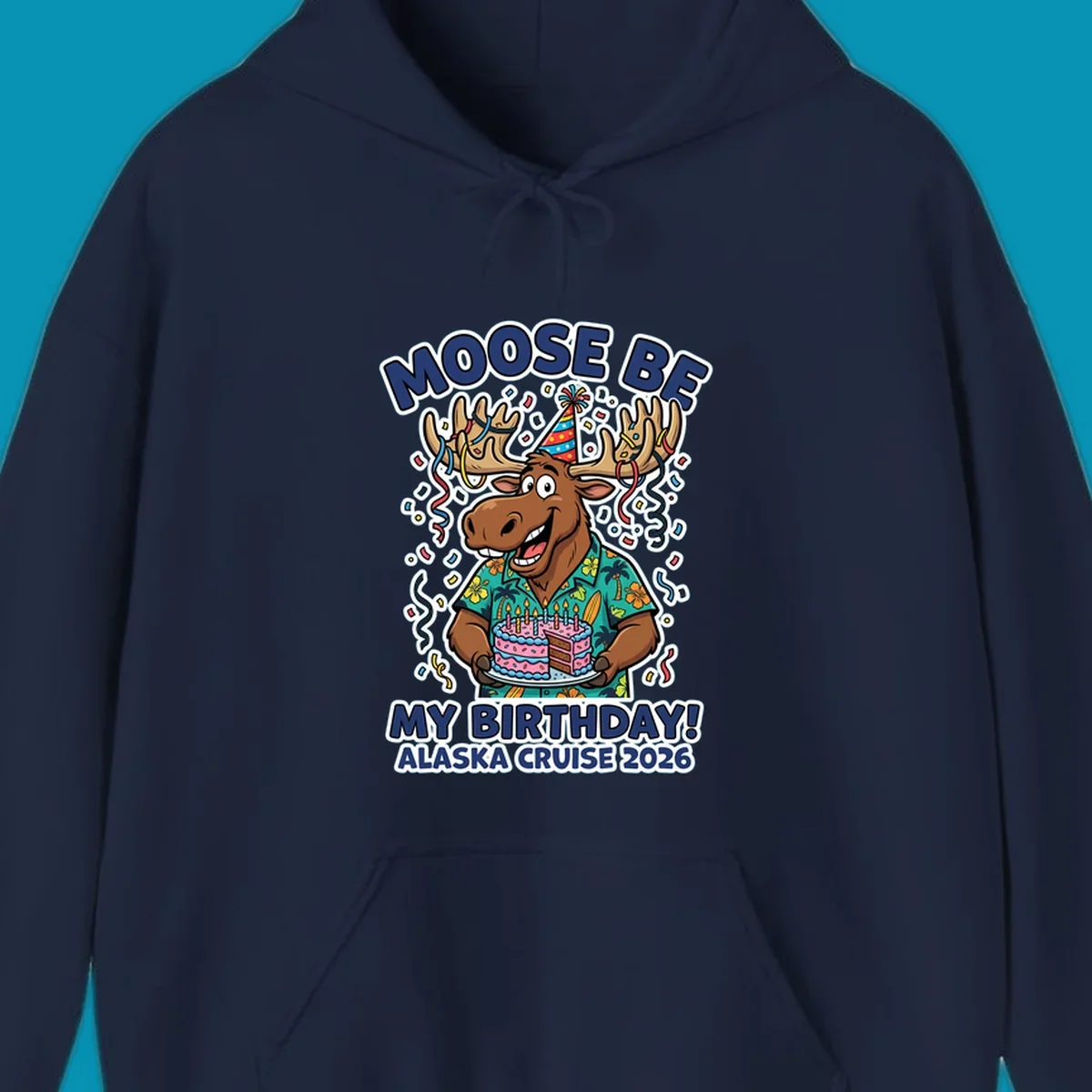 Cartoon moose in party hat holding birthday cake with confetti, 'Moose Be My Birthday Alaska Cruise 2026' text