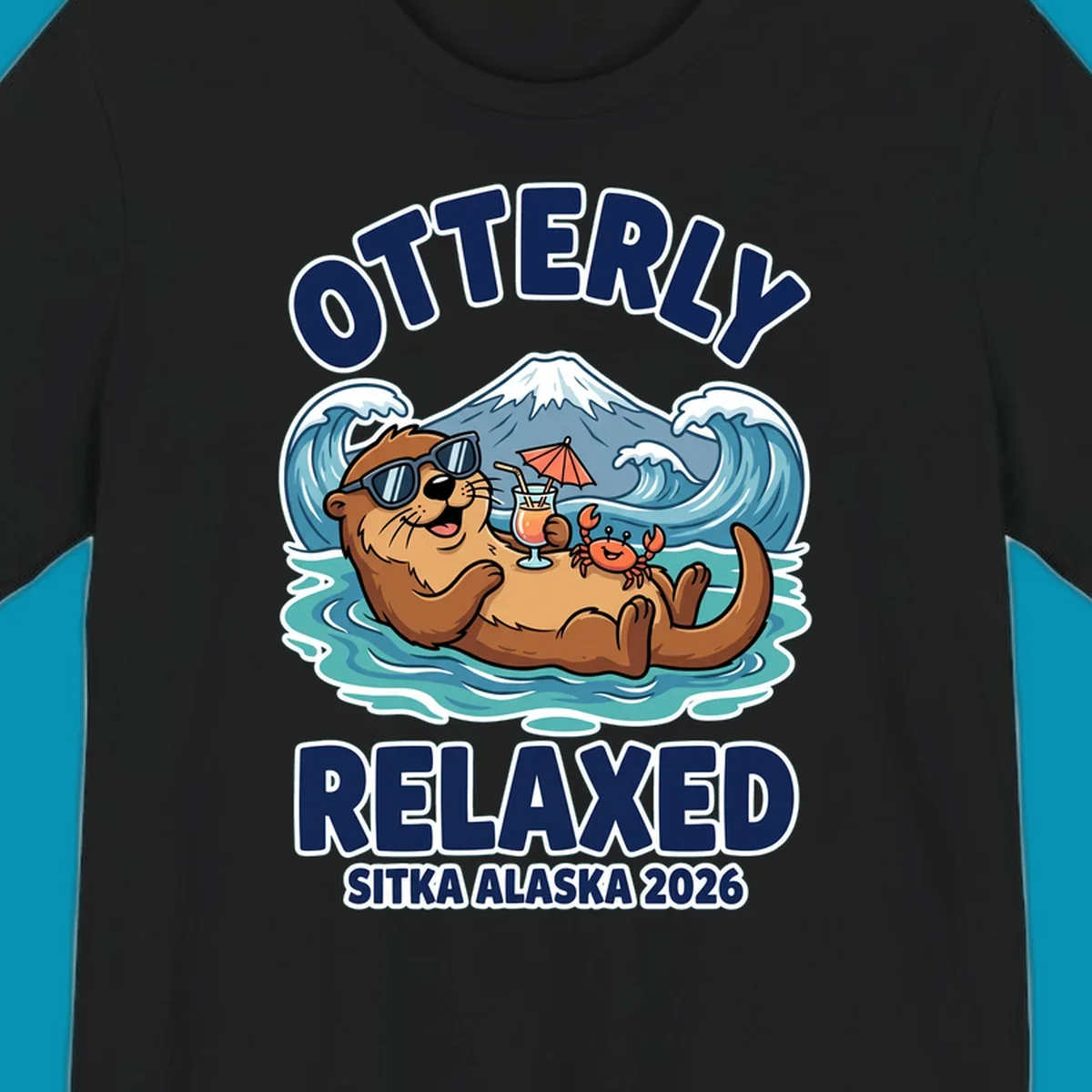 Cartoon sea otter wearing sunglasses holding tropical drink in ocean with mountain, text reads Otterly Relaxed Sitka Alaska 2026
