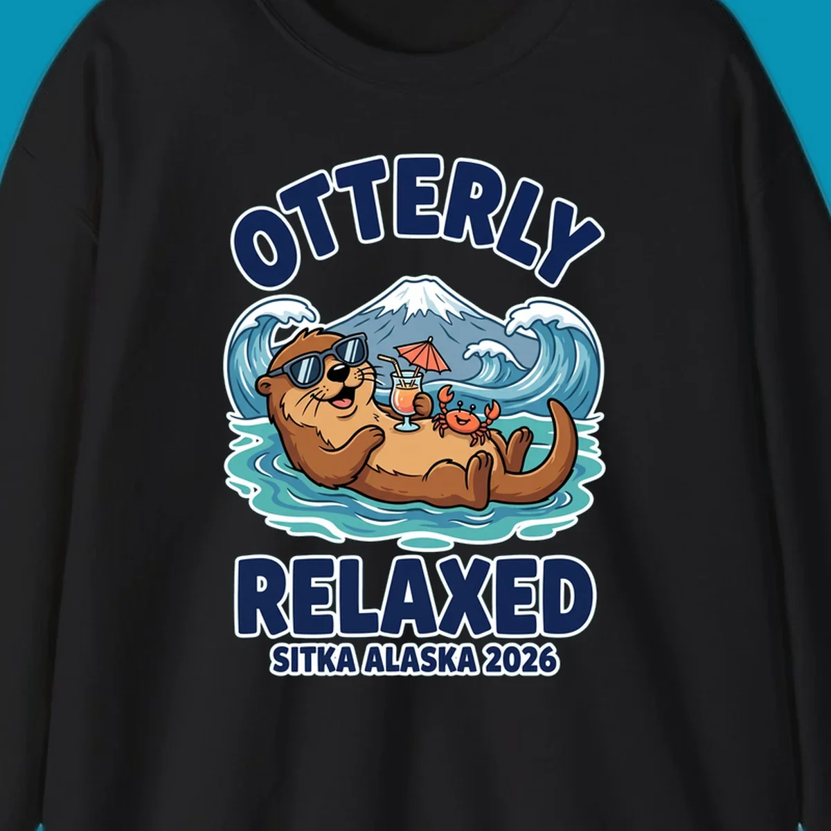 Cartoon sea otter wearing sunglasses holding tropical drink in ocean with mountain, text reads Otterly Relaxed Sitka Alaska 2026