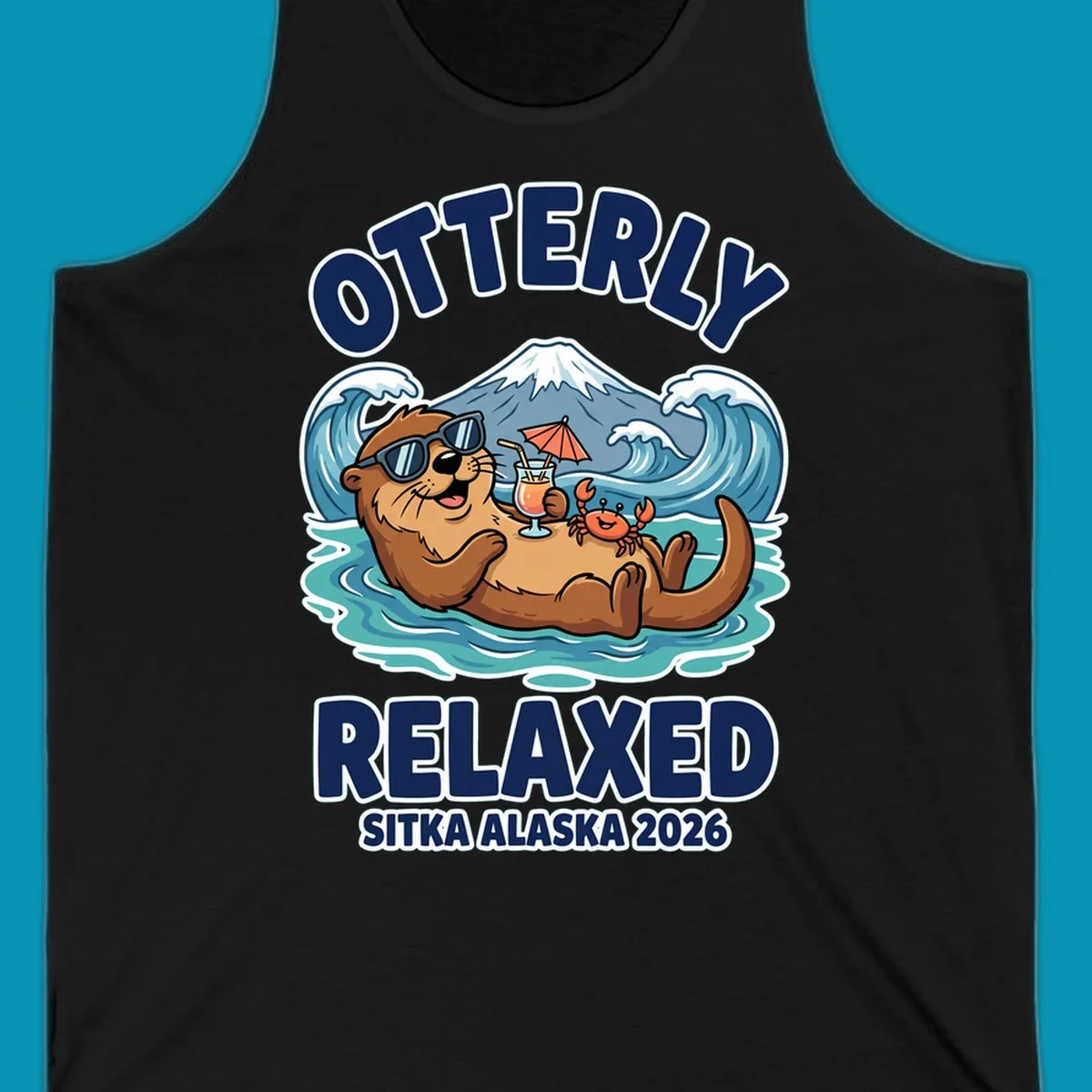 Cartoon sea otter wearing sunglasses holding tropical drink in ocean with mountain, text reads Otterly Relaxed Sitka Alaska 2026