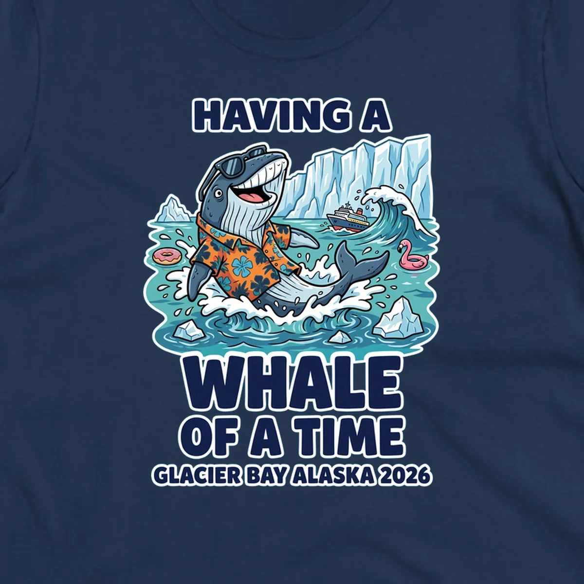 Cartoon whale in sunglasses and Hawaiian shirt splashing in Glacier Bay Alaska waters with icebergs and cruise ship, 'Having a Whale of a Time' text design