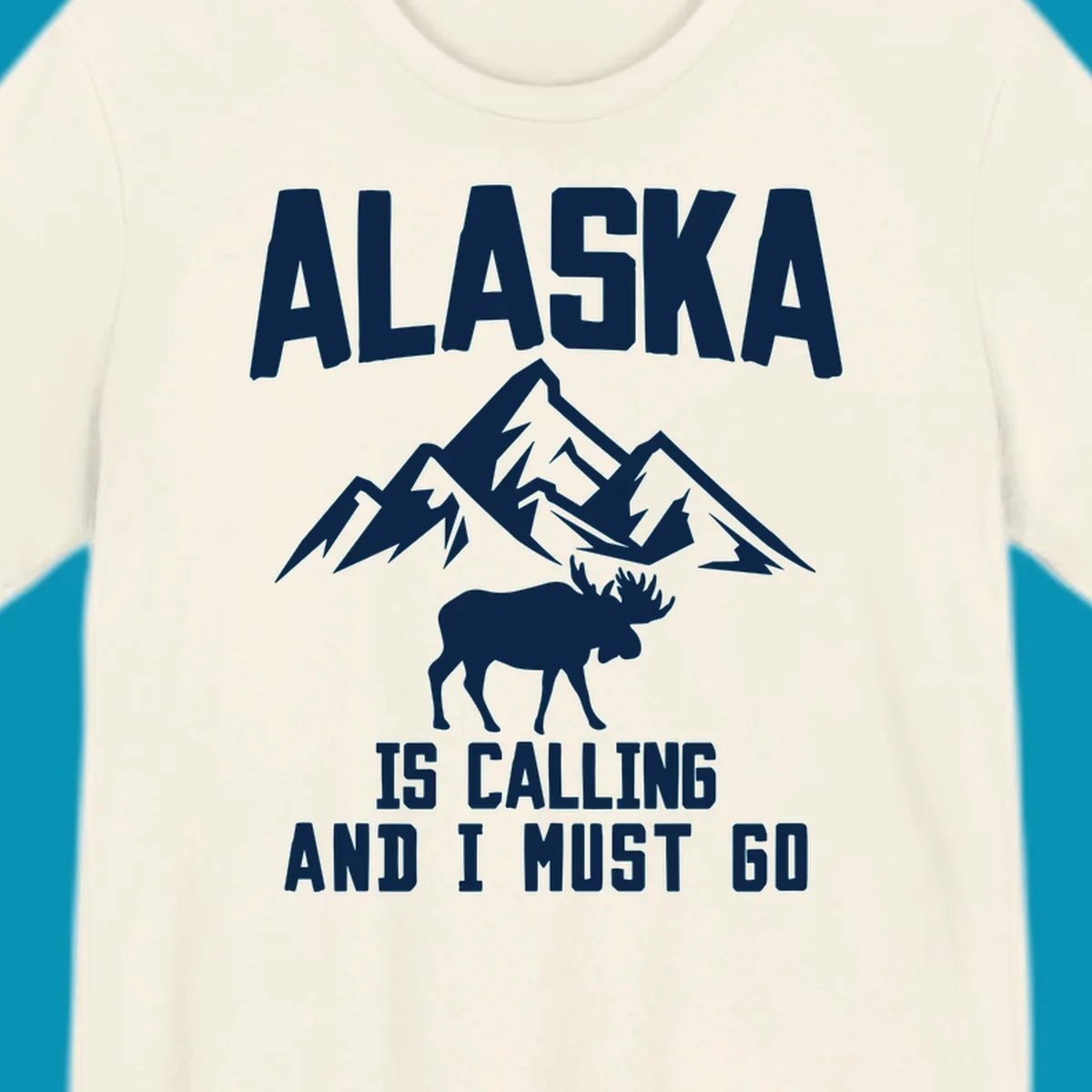 White moose silhouette and snow-capped mountains with text reading Alaska is calling and I must go