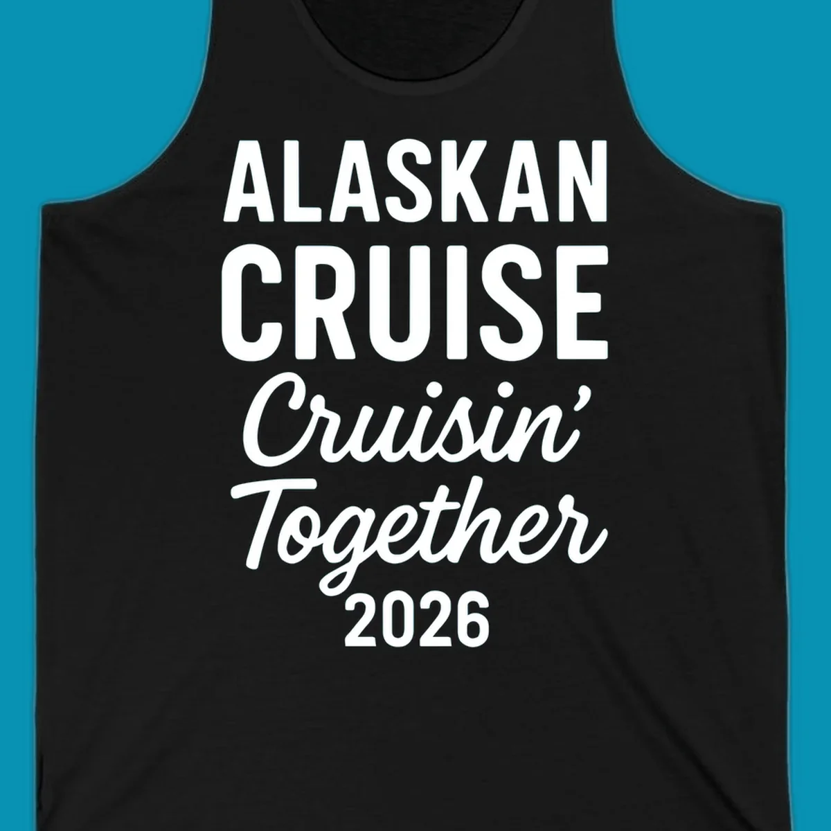 White text on gray background reading 'Alaskan Cruise Cruisin' Together 2026' in bold and script lettering