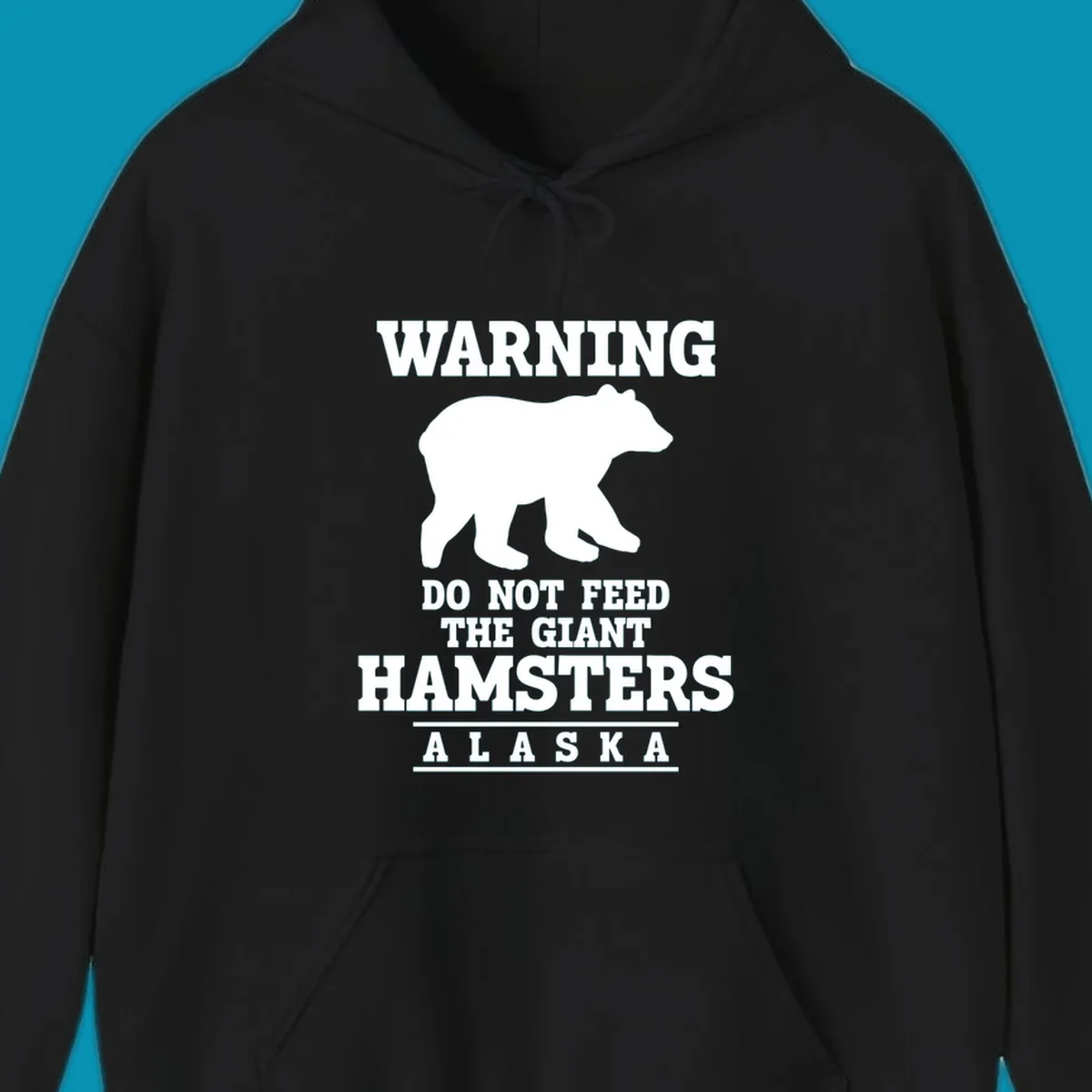 White bear silhouette with bold warning text reading 'Do Not Feed The Giant Hamsters Alaska' on gray background