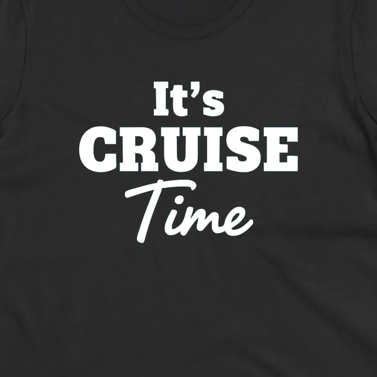 White text reading 'It's Cruise Time' in bold typography on gray background—its-cruise-time design
