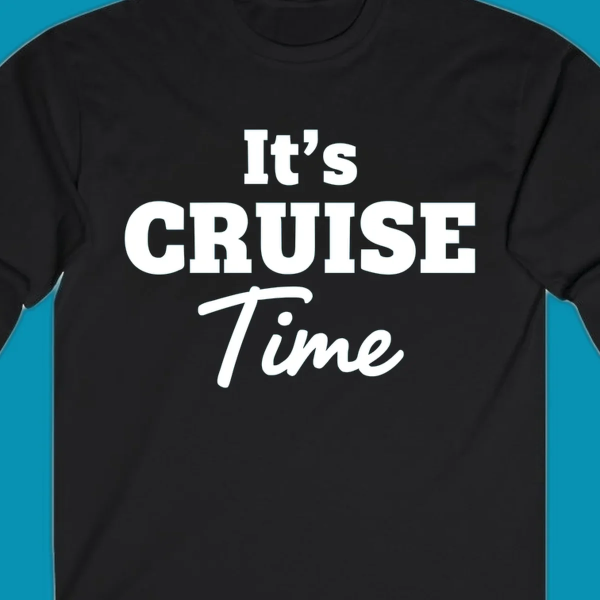 White text reading 'It's Cruise Time' in bold typography on gray background—its-cruise-time design