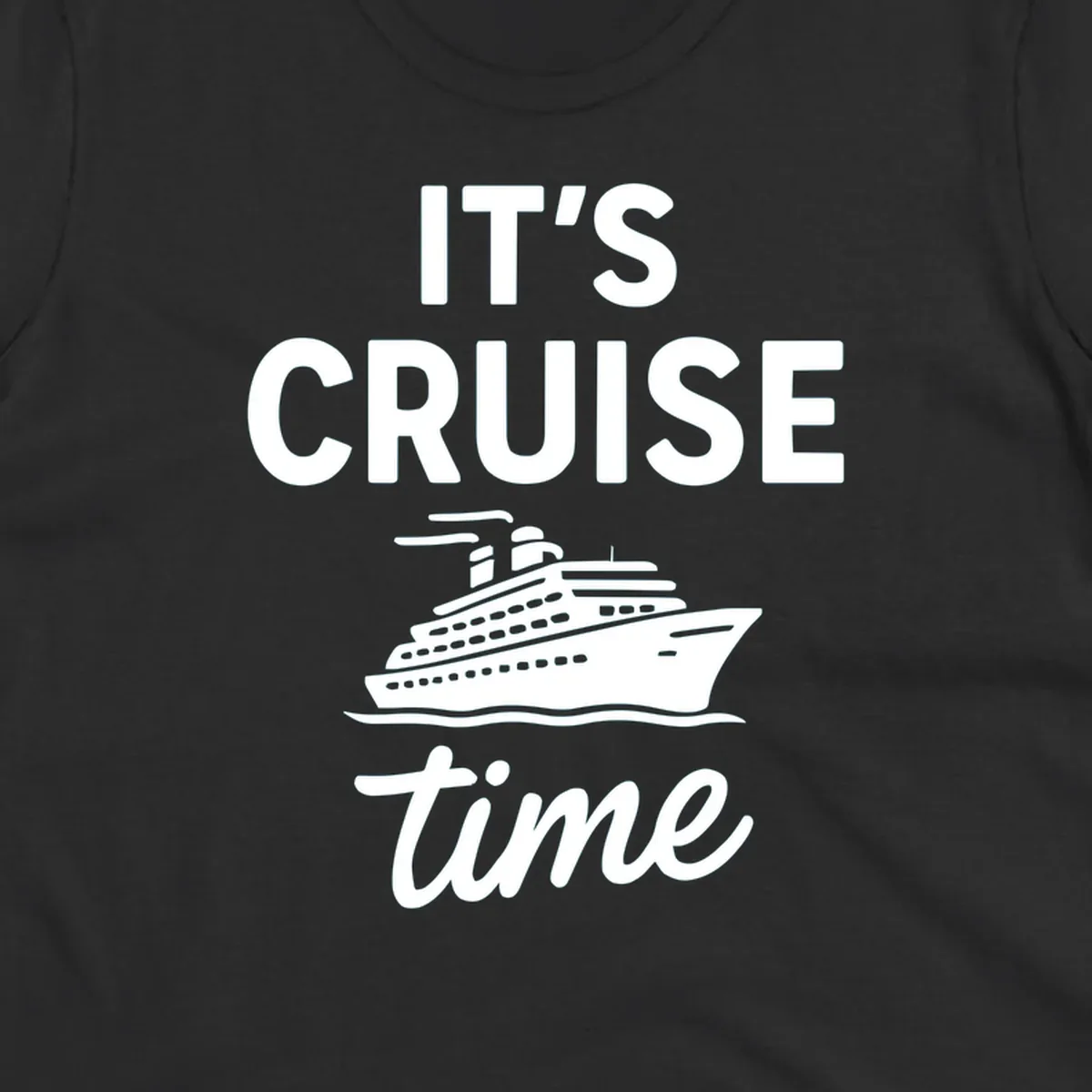 White cruise ship illustration with 'IT'S CRUISE time' text on gray background - it's cruise time design