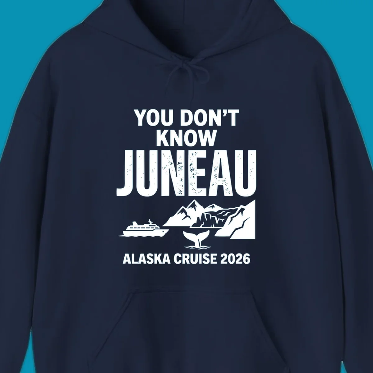 You Don't Know Juneau pun design with cruise ship, whale, mountains and icebergs for Alaska Cruise 2026