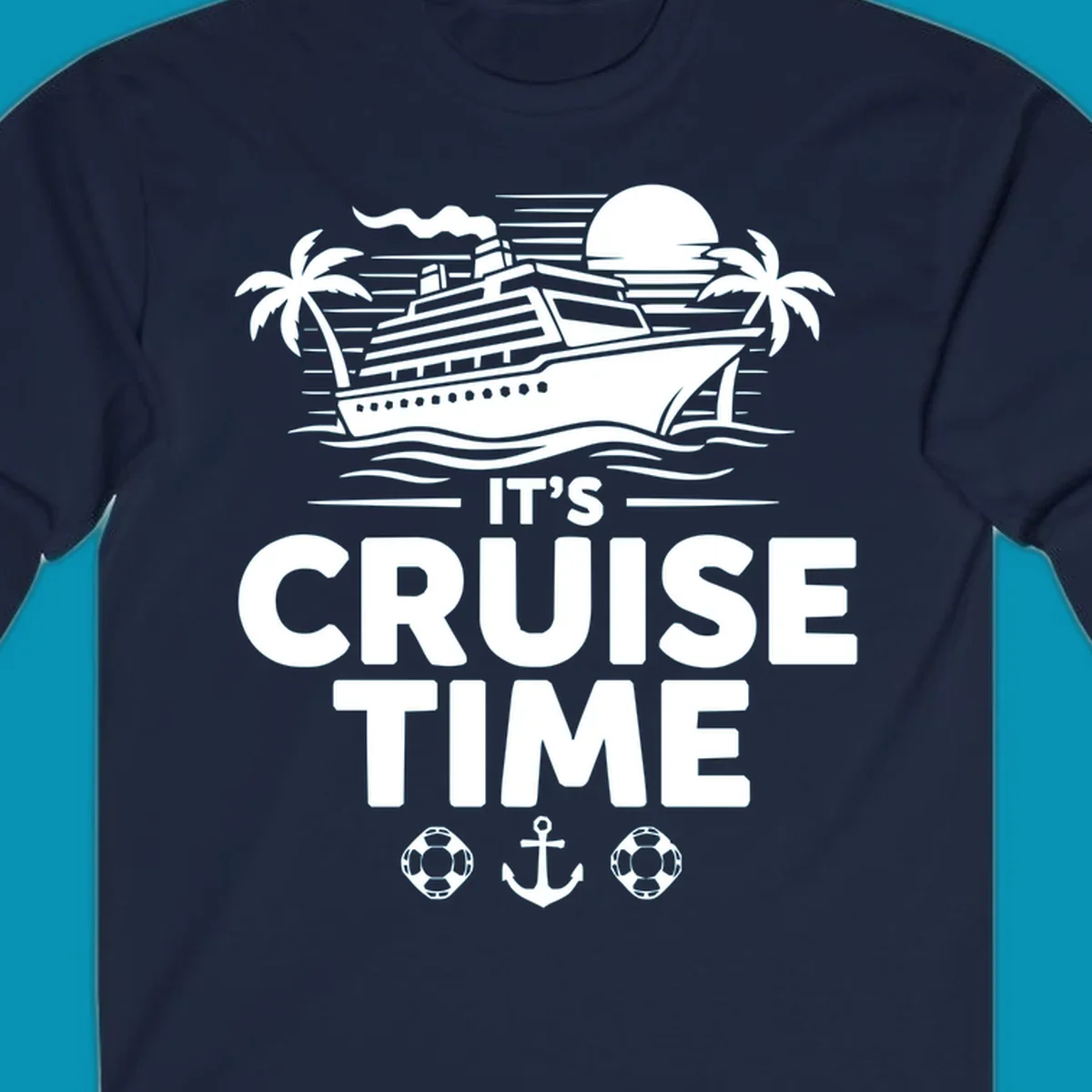White illustration of cruise ship with palm trees, moon, and ocean waves. Text reads 'IT'S CRUISE TIME' with life preservers and anchor below.