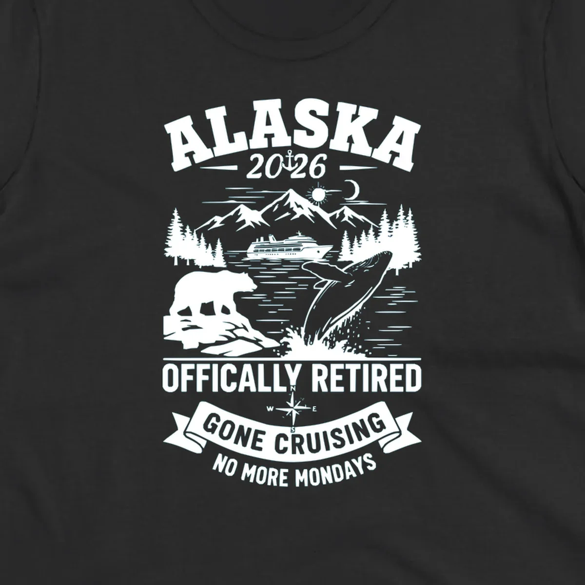 Alaska retirement cruise design with 2026 officially retired text, featuring mountains, whale, bear, cruise ship, and gone cruising banner