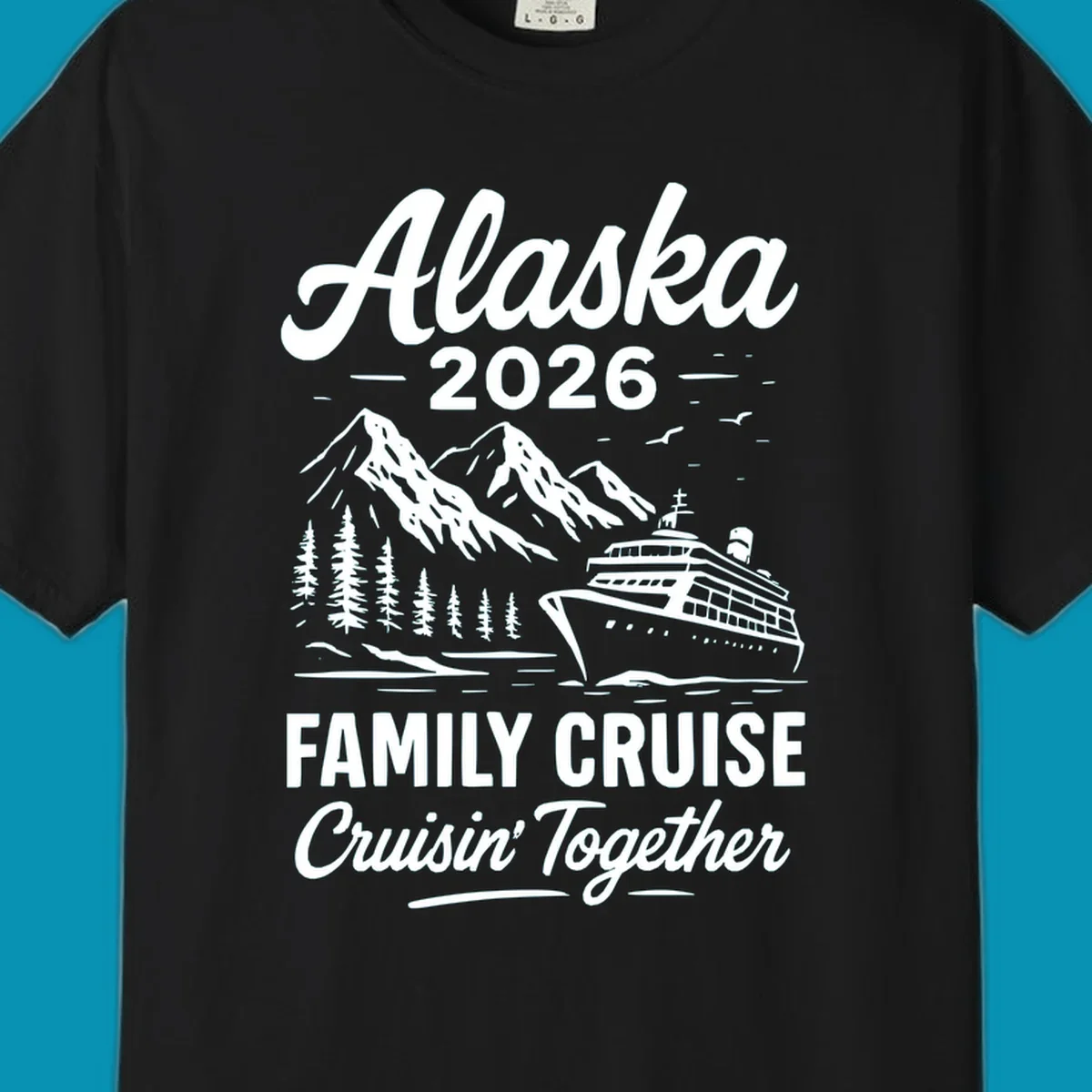 Alaska 2026 family cruise design featuring a cruise ship, snow mountains, forests, and 'Cruisin' Together' text