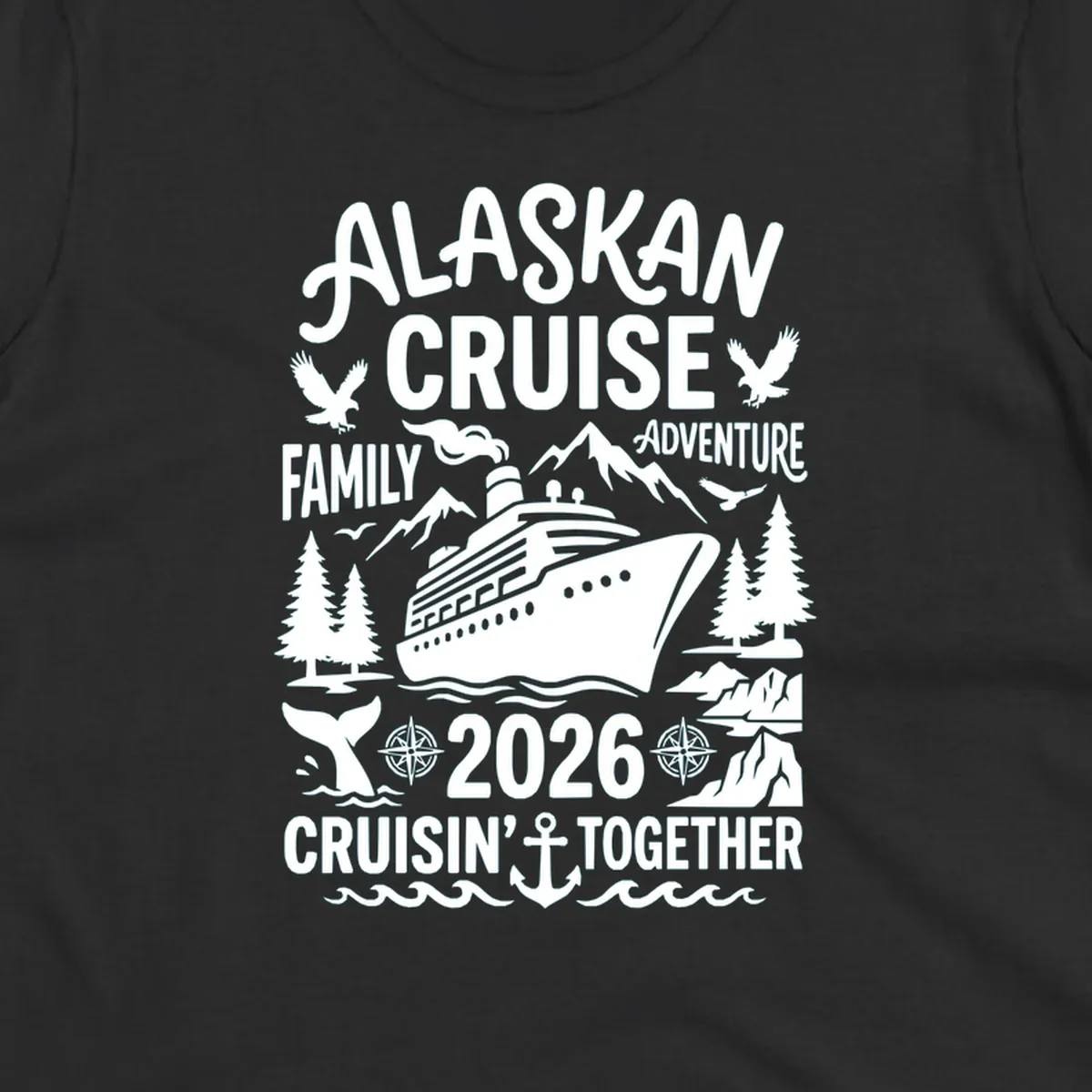 Alaskan cruise family 2026 design with cruise ship, bald eagles, mountains, whales, and nautical elements on gray background