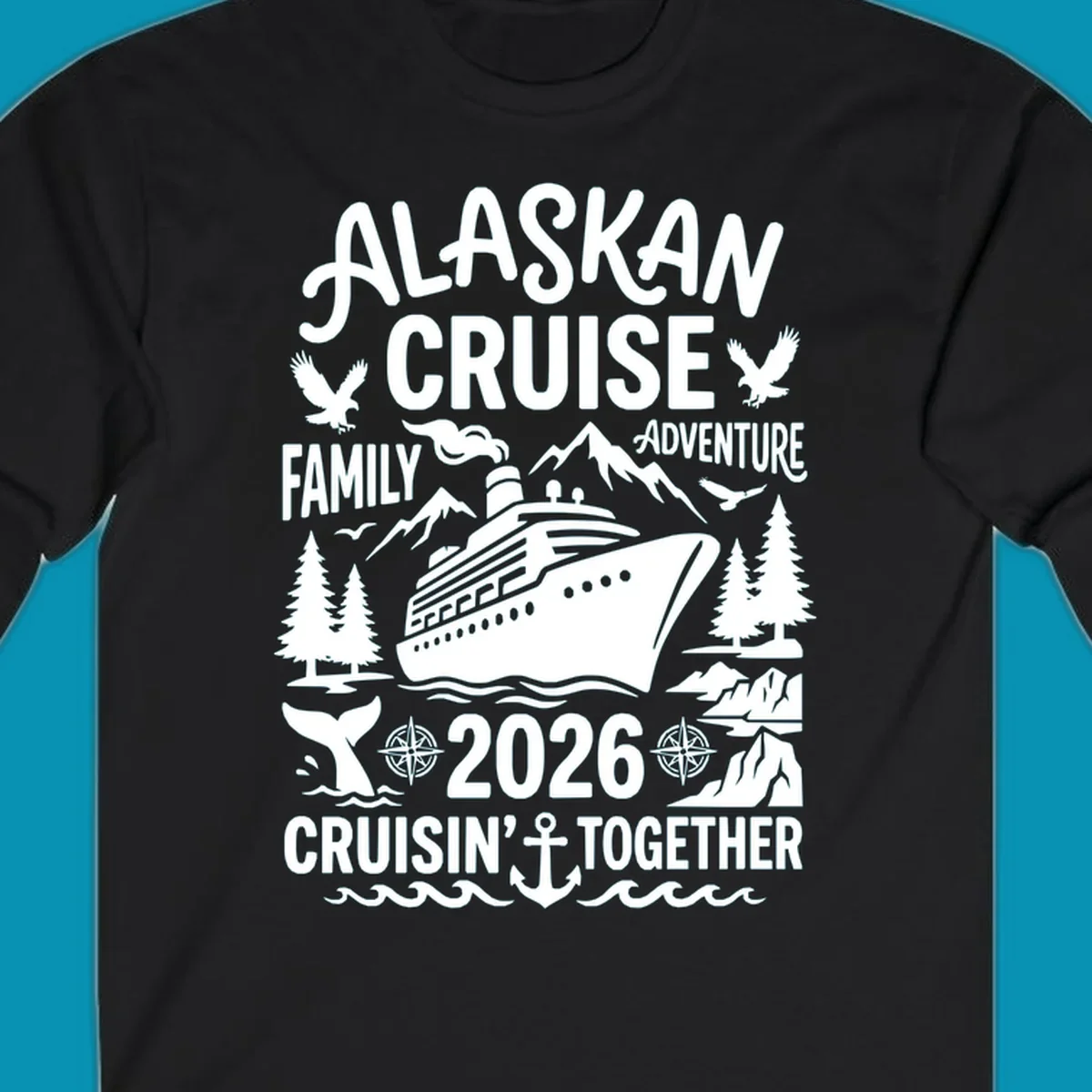 Alaskan cruise family 2026 design with cruise ship, bald eagles, mountains, whales, and nautical elements on gray background