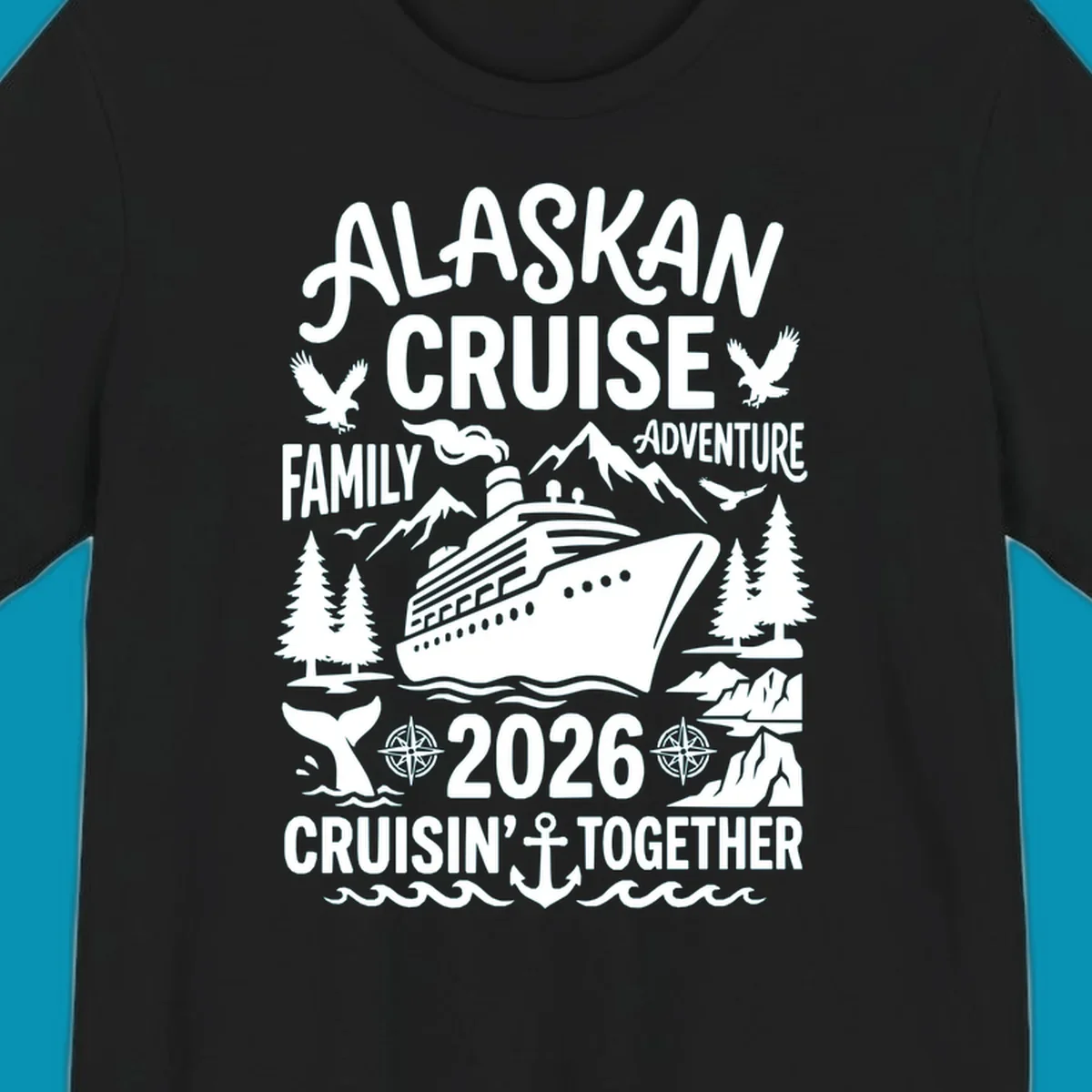 Alaskan cruise family 2026 design with cruise ship, bald eagles, mountains, whales, and nautical elements on gray background