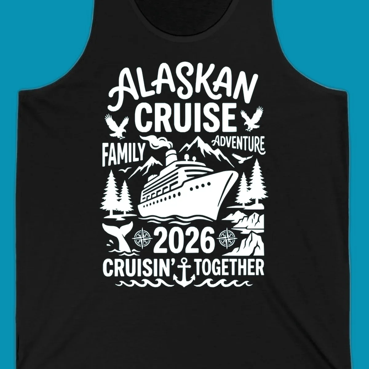 Alaskan cruise family 2026 design with cruise ship, bald eagles, mountains, whales, and nautical elements on gray background