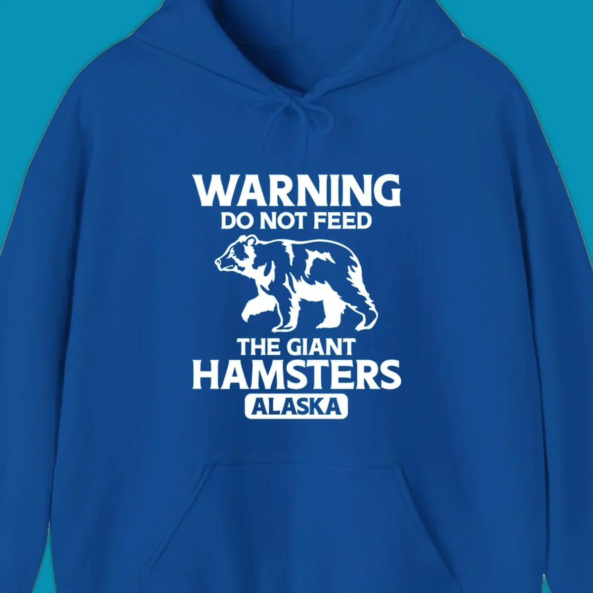 White bear silhouette with bold warning text 'Do Not Feed The Giant Hamsters Alaska' on gray background