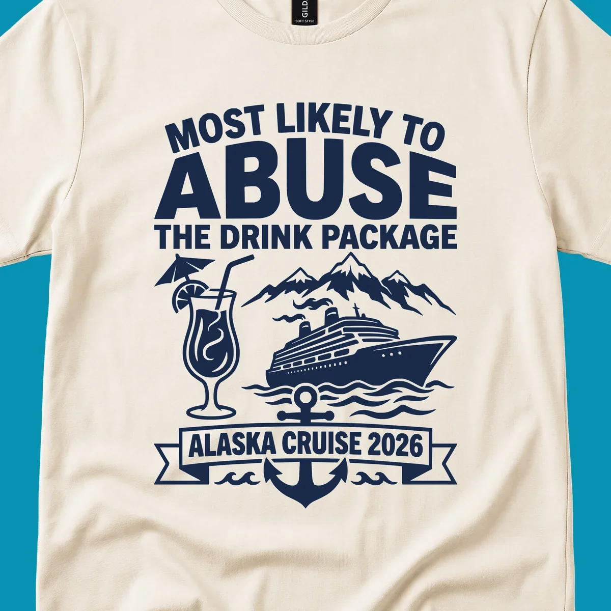 Gray and white badge design with 'Most Likely to Abuse the Drink Package' text, featuring a tropical cocktail, cruise ship, mountains, and anchor for Alaska Cruise 2026.