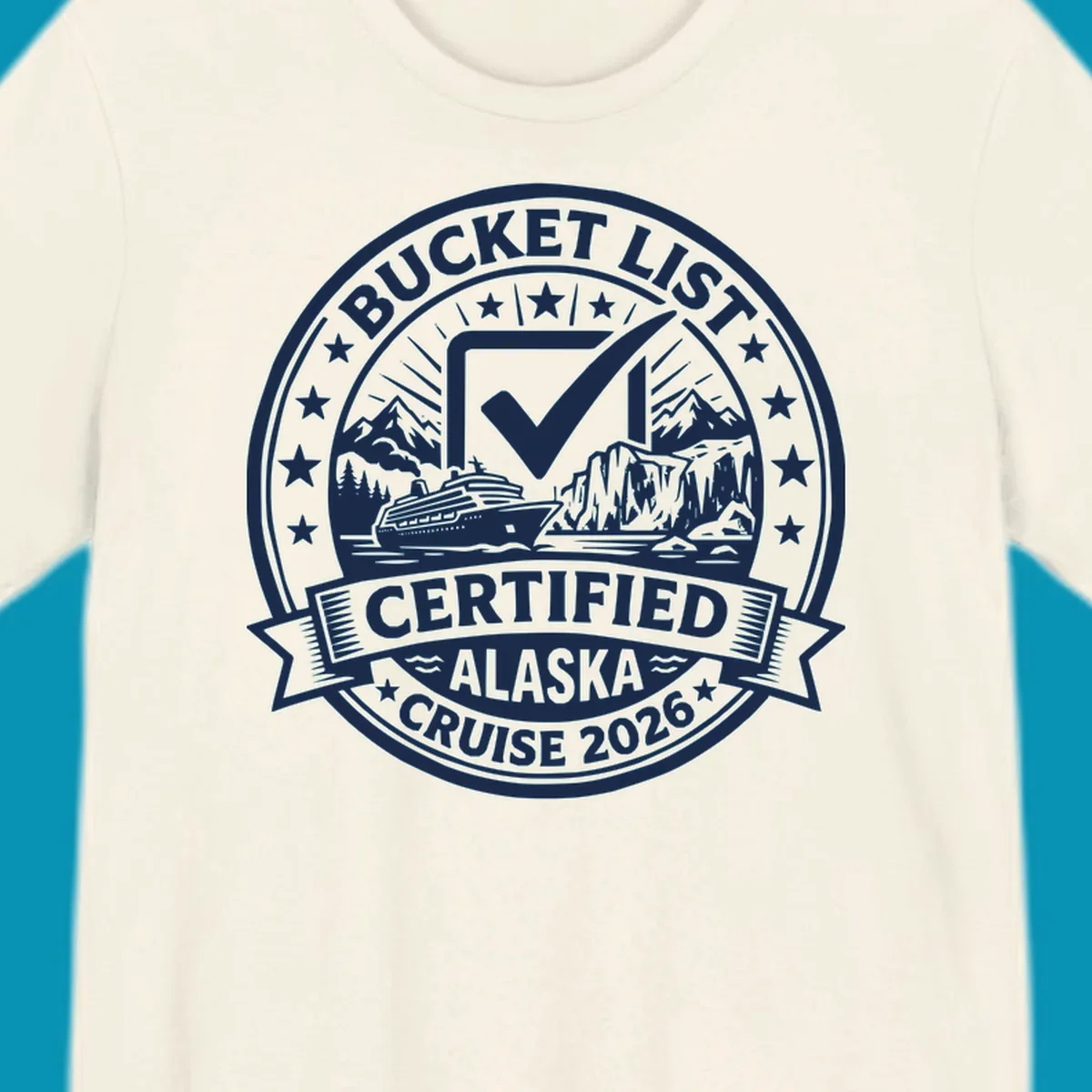 Bucket list certified Alaska cruise 2026 badge design with checkmark, cruise ship, glaciers, and mountains in circular seal format