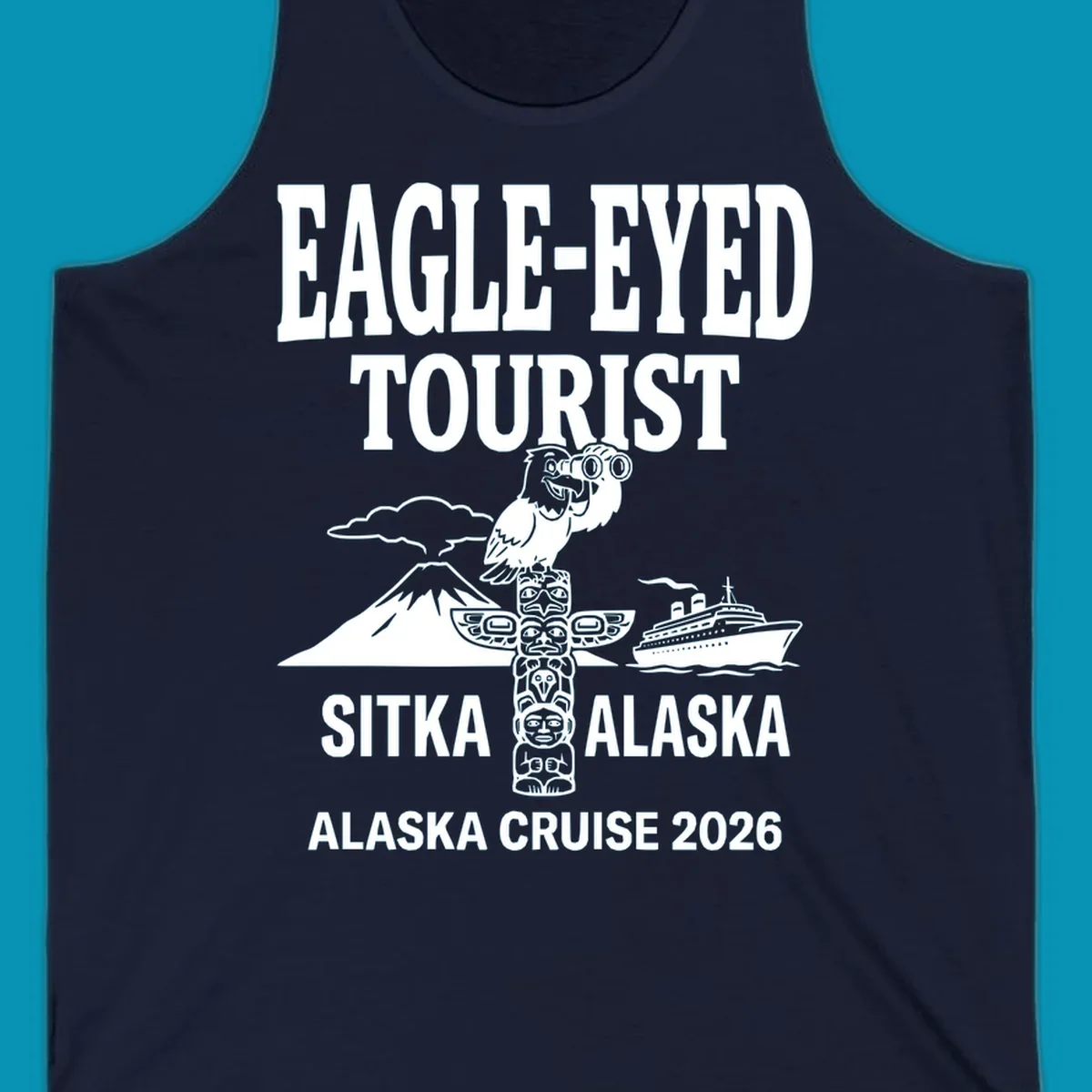 Eagle-eyed tourist design featuring a bald eagle with binoculars, snow mountain, totem pole, and cruise ship for Sitka Alaska 2026