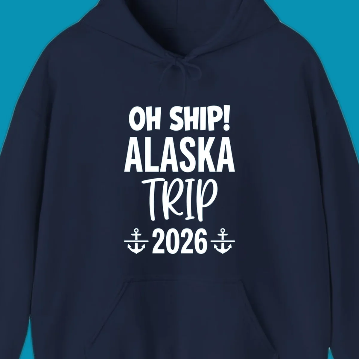 White text on gray background reading 'OH SHIP! ALASKA TRIP 2026' with anchor symbols, a playful cruise vacation design
