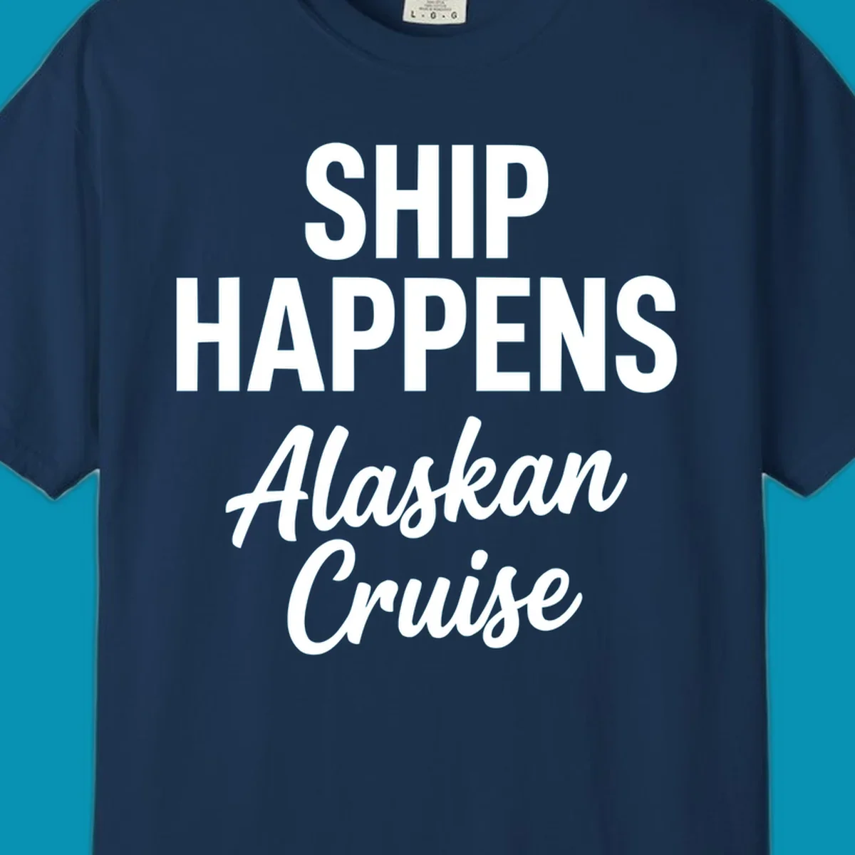 White text on gray background reading 'SHIP HAPPENS' above 'Alaskan Cruise' in playful typography design